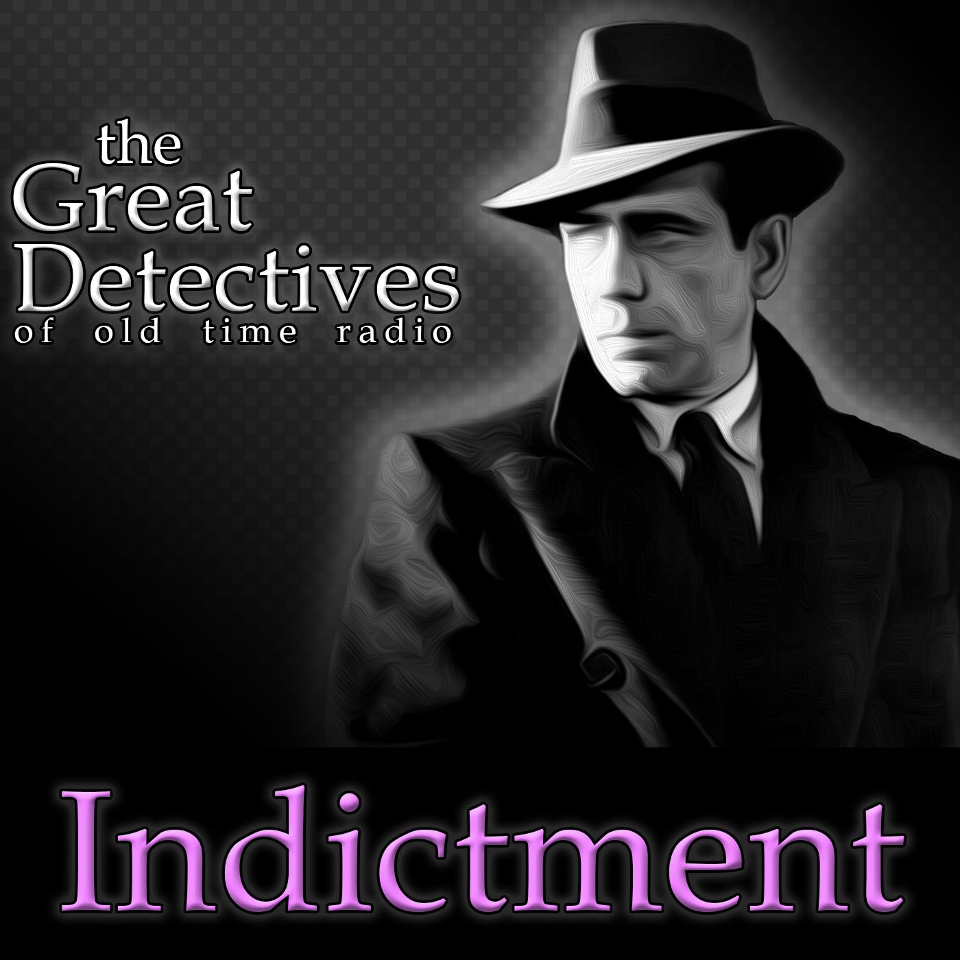 Indictment  – The Great Detectives of Old Time Radio