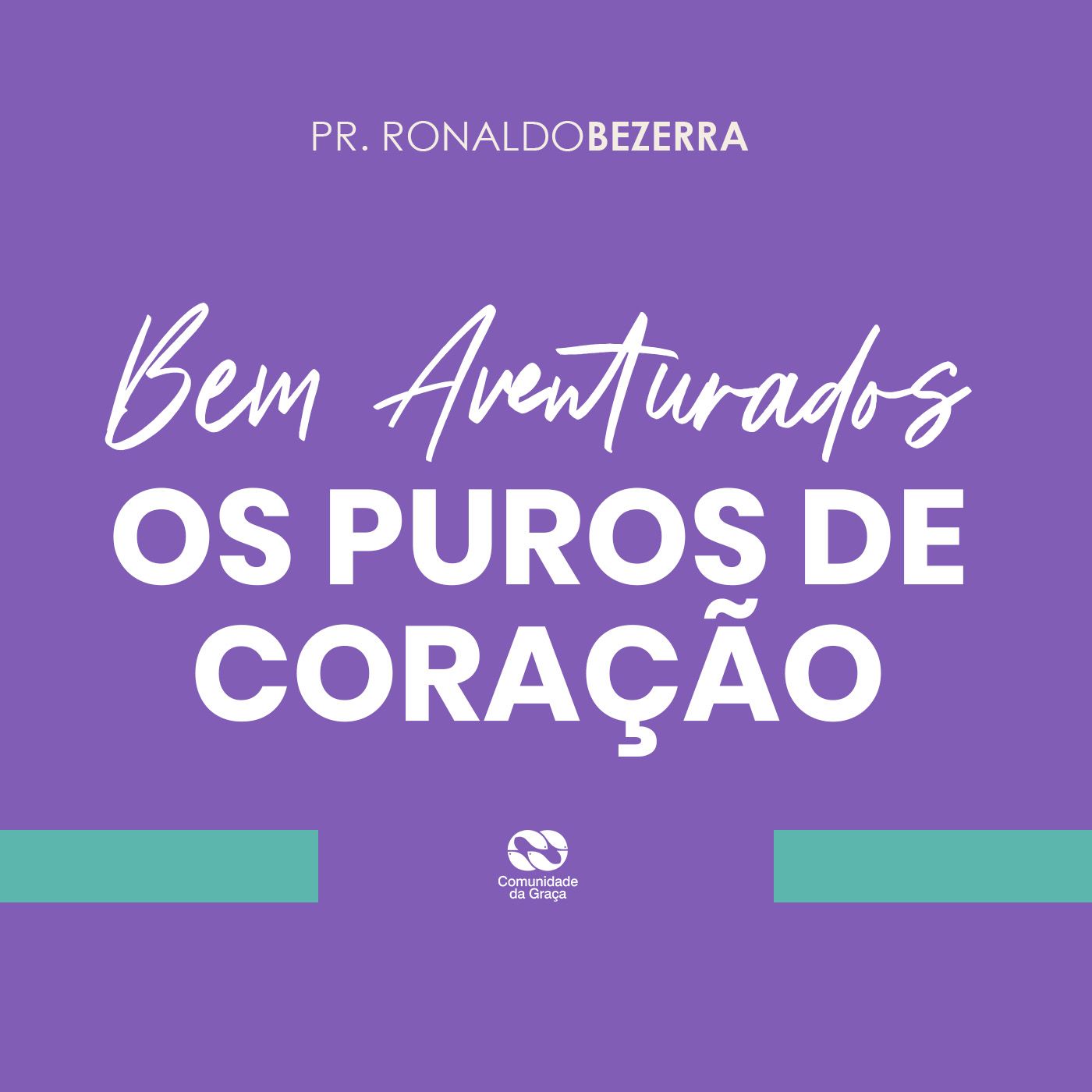 Bem-aventurados os puros de coração // pr. Ronaldo Bezerra episode artwork