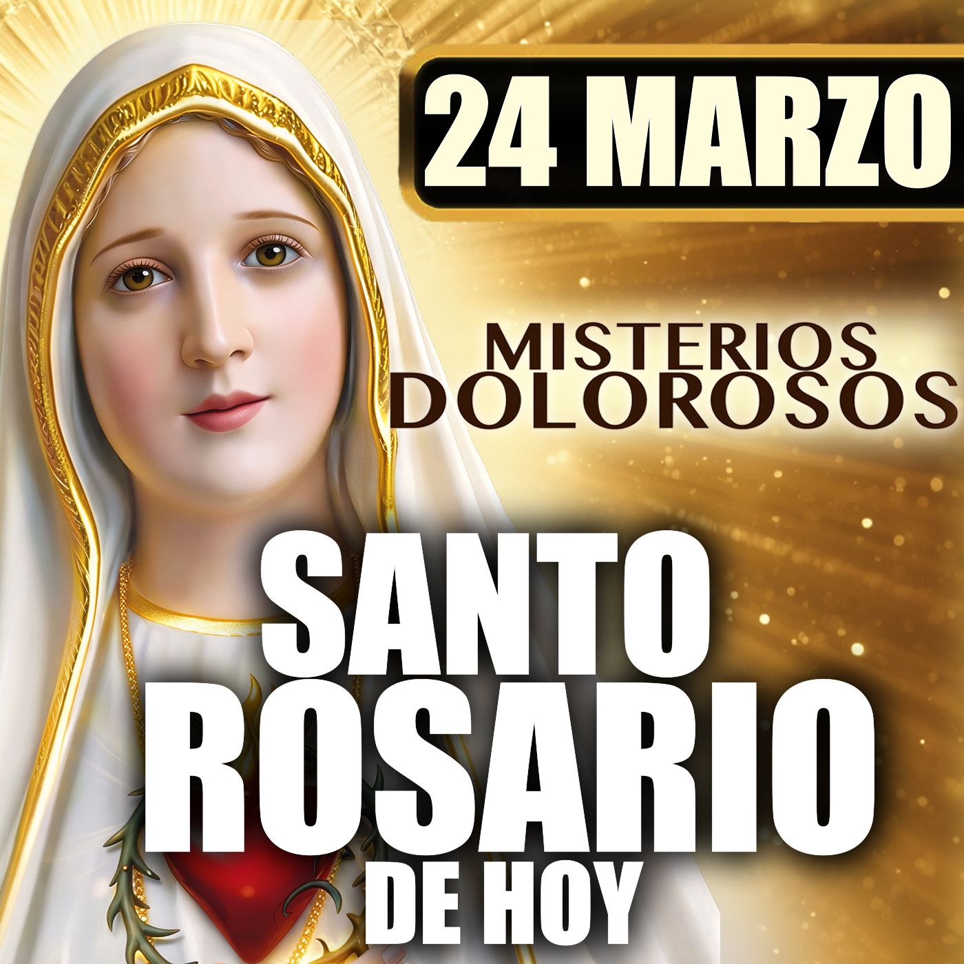 Rosario de Hoy por tu Familia | Misterios DOLOROSOS – Martes 24 Marzo 2026