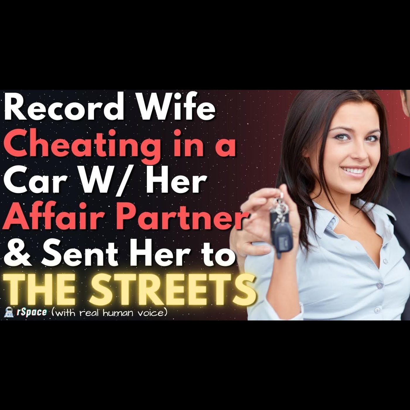 Recorded My Wife Cheating With Her Affair Partner In the Car & Sent Her to the Streets episode artwork