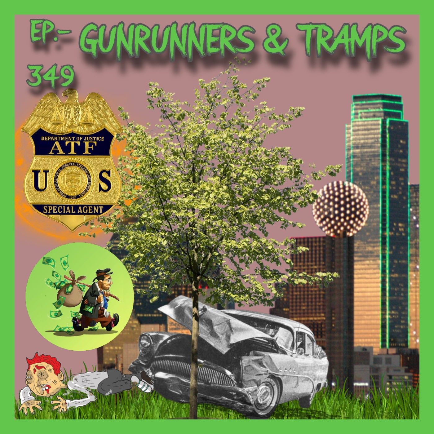 JFK ASSASSINATION - EP. 349 - Gunrunners & Tramps