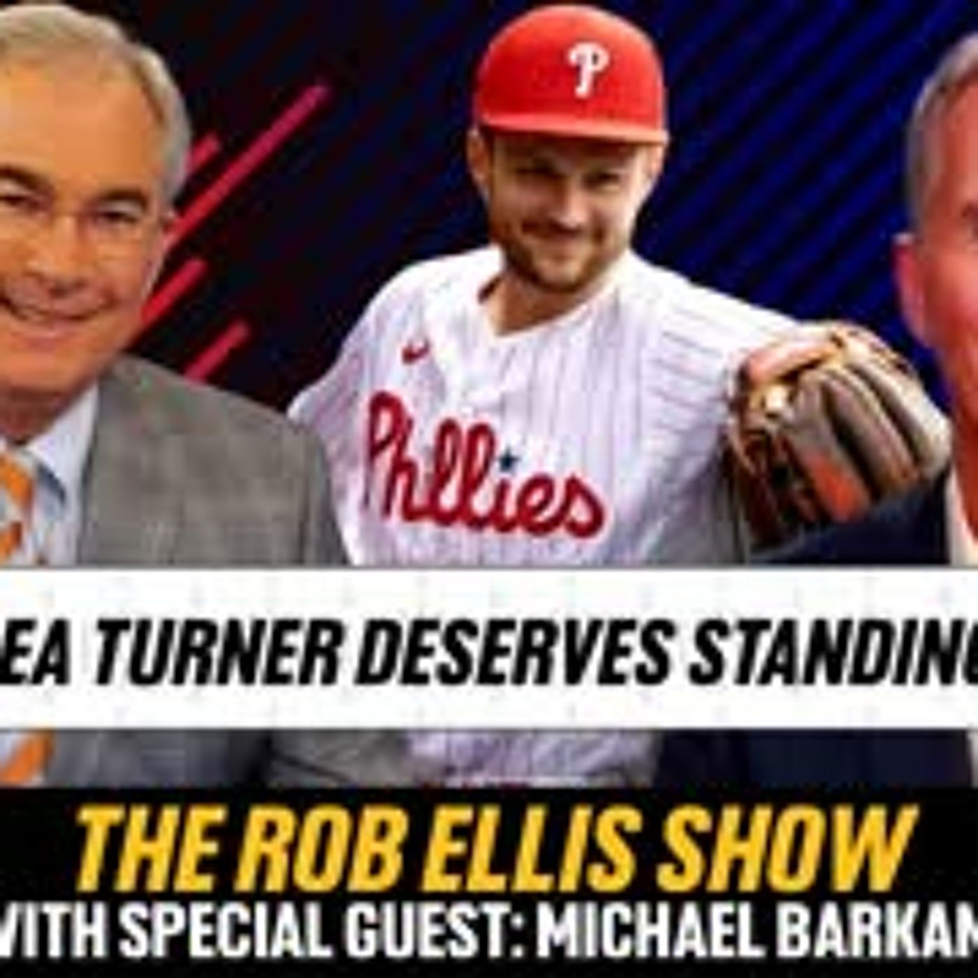 Rob Ellis & Michael Barkann: Trea Turner Deserves Standing Ovation | The Rob Ellis Show | A2D Radio episode artwork