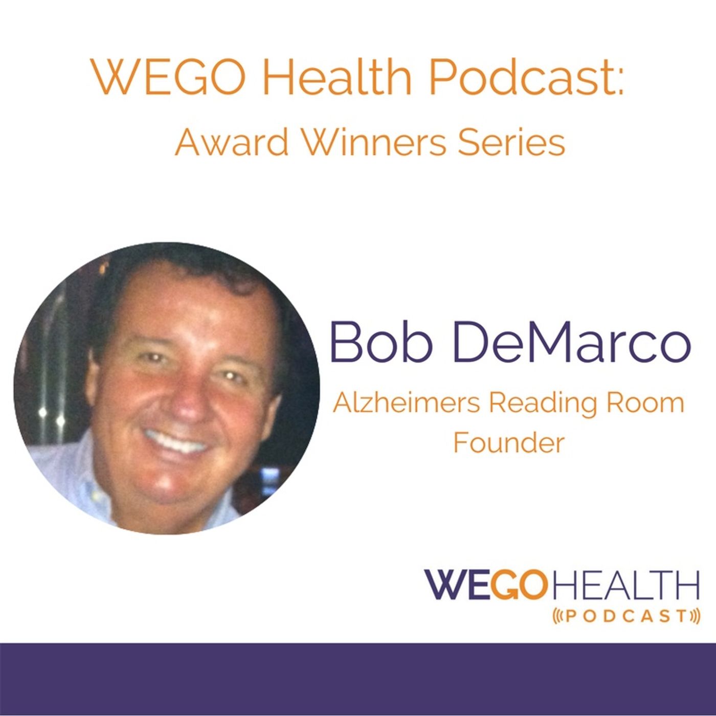 WEGO Health Podcast - Bob DeMarco
