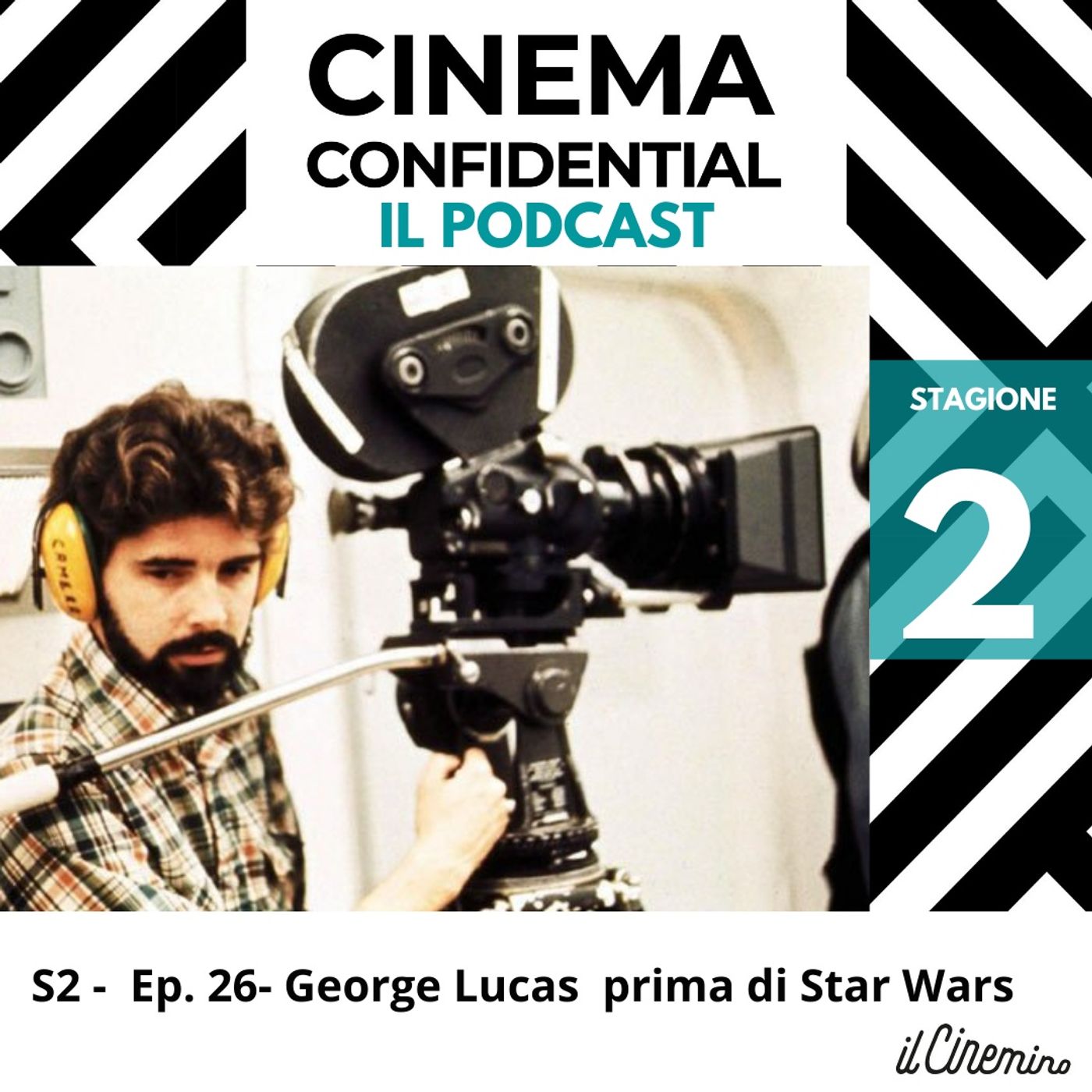 Ep. 26  - George Lucas prima di Star Wars