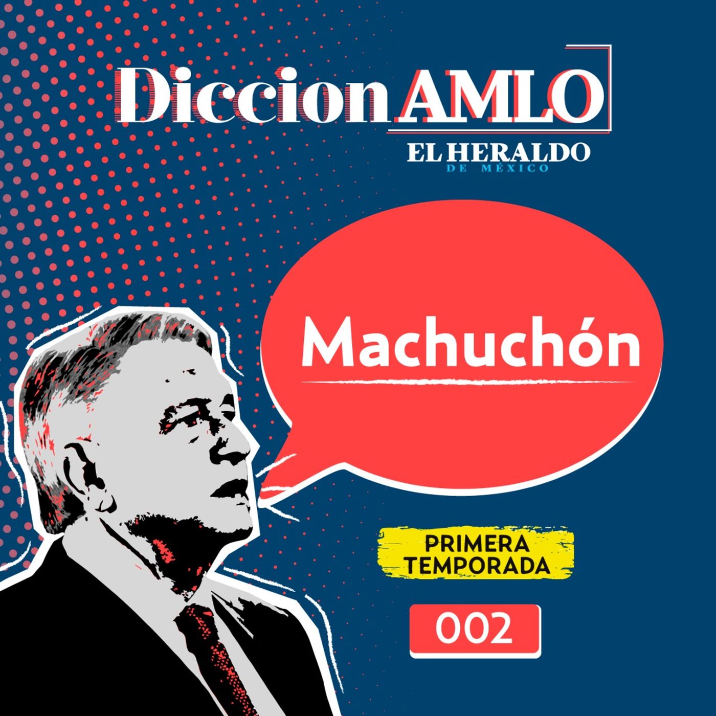 MACHUCHÓN ¿Cuál es el significado de esta palabra utilizada por AMLO?