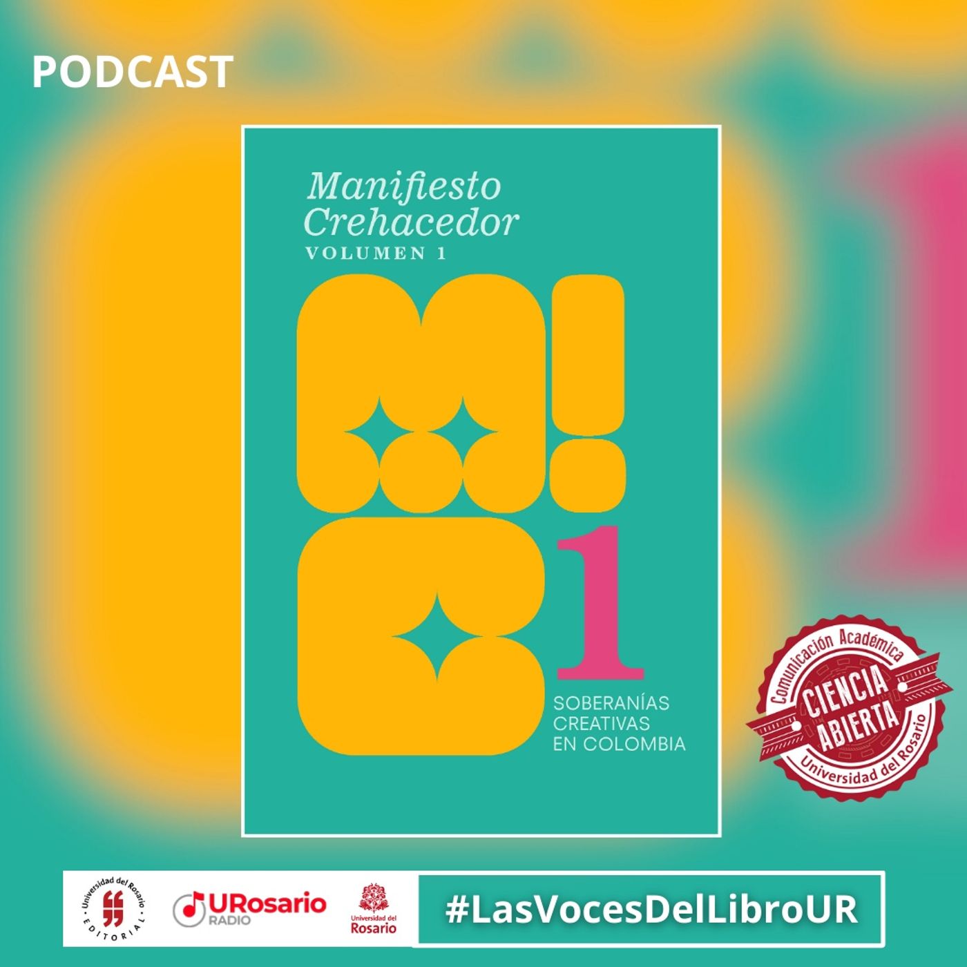 Manifiesto crehacedor Soberanías creativas en Colombia. Volumen 1