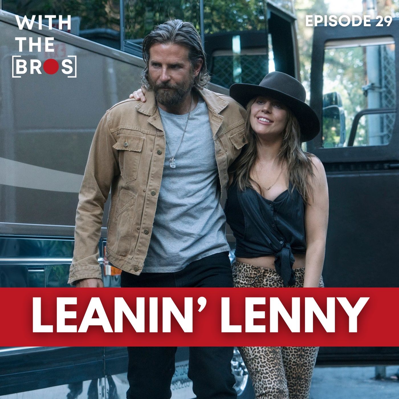 Leanin' Lenny | With The Bros episode artwork