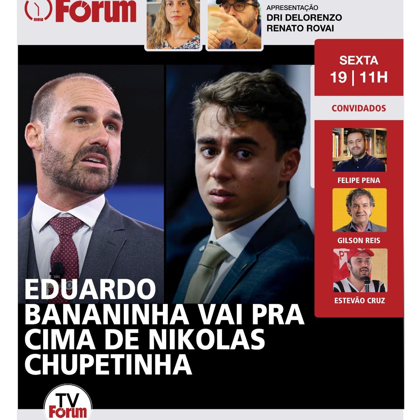 Eduardo Bananinha vai pra cima de Nikolas Chupetinha | PF nas ruas | Fórum Onze e Meia | 19.06.26 episode artwork