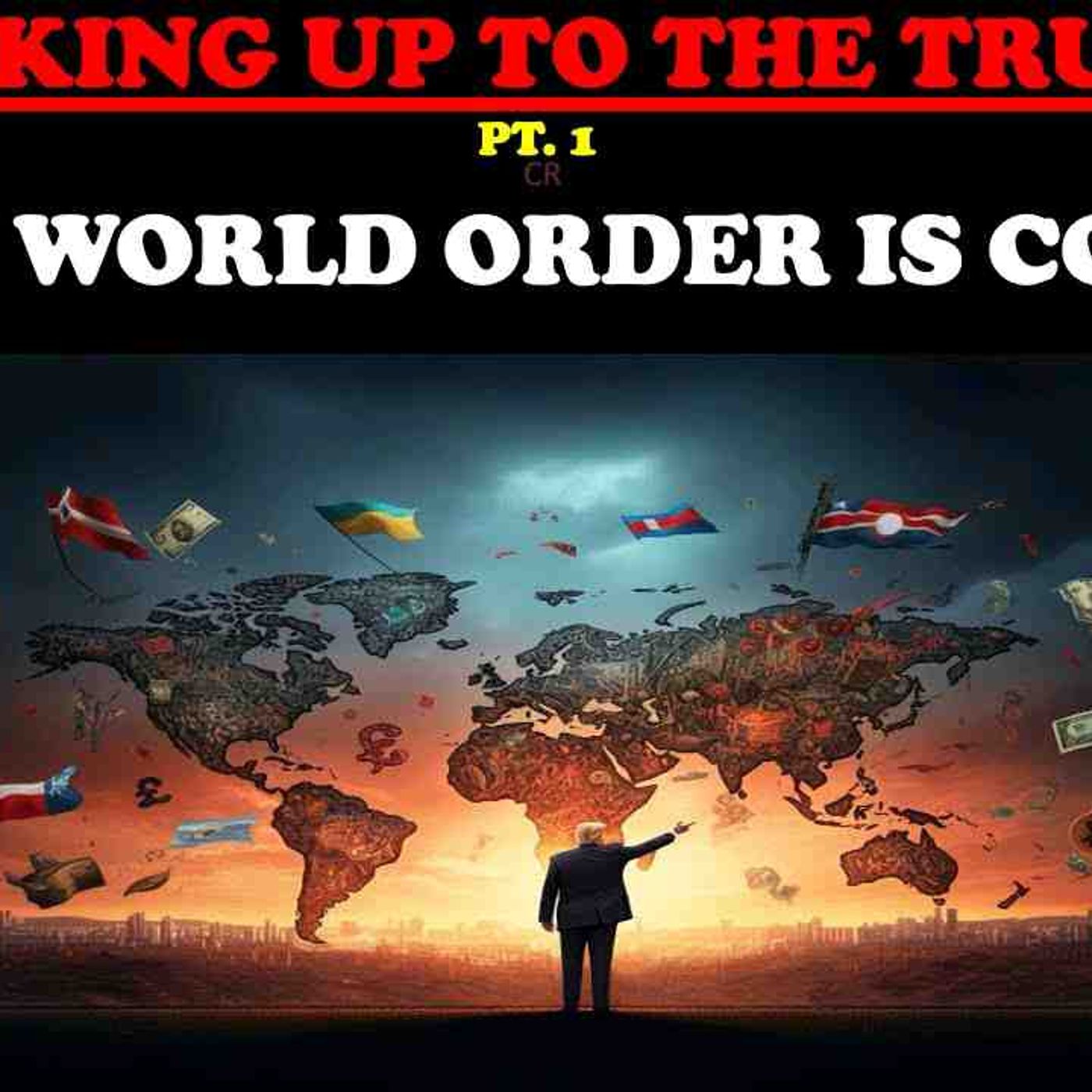 WAKING UP TO THE TRUTH (PT. 1) A NEW WORLD ORDER IS COMING_(MP3_160K)