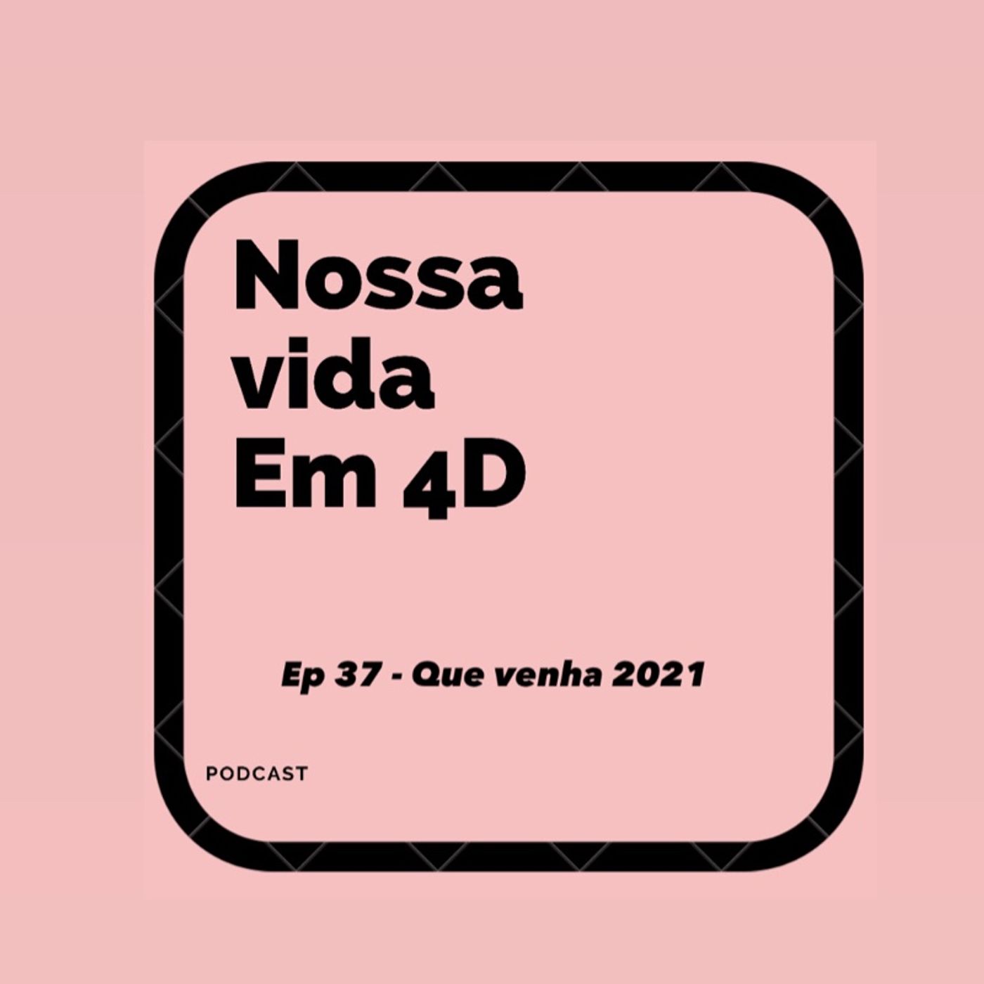 Nossa Vida em 4D
