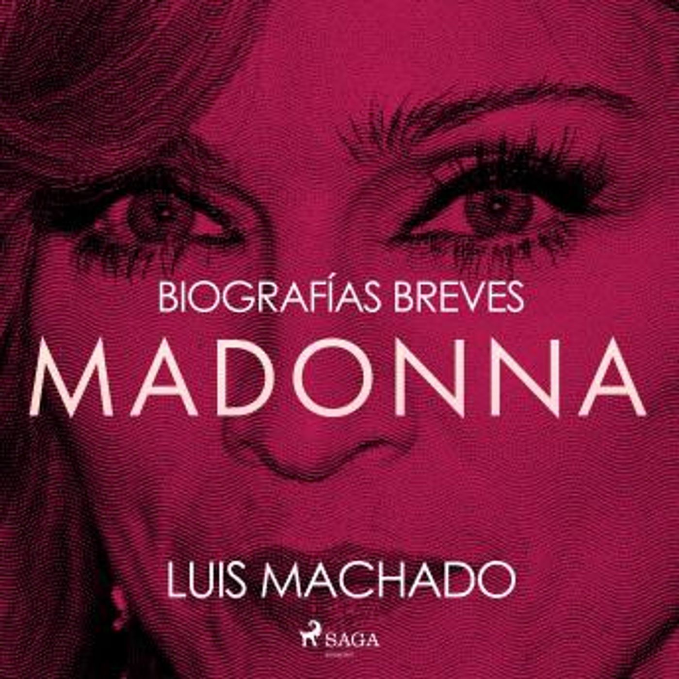 [Spanish] - Biografías breves - Madonna by Luis Machado episode artwork