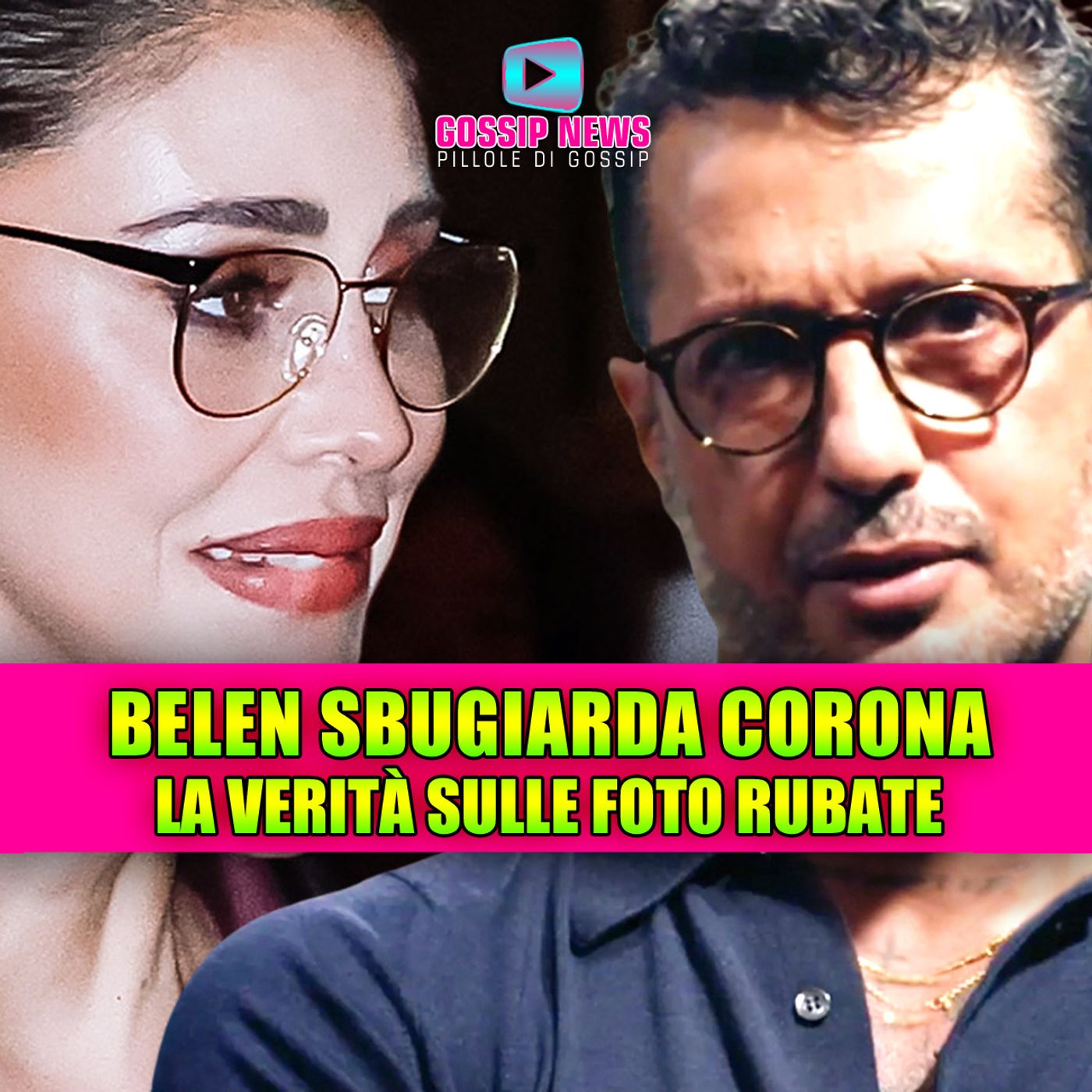 Belen sbugiarda Corona: la verità shock sulle foto rubate