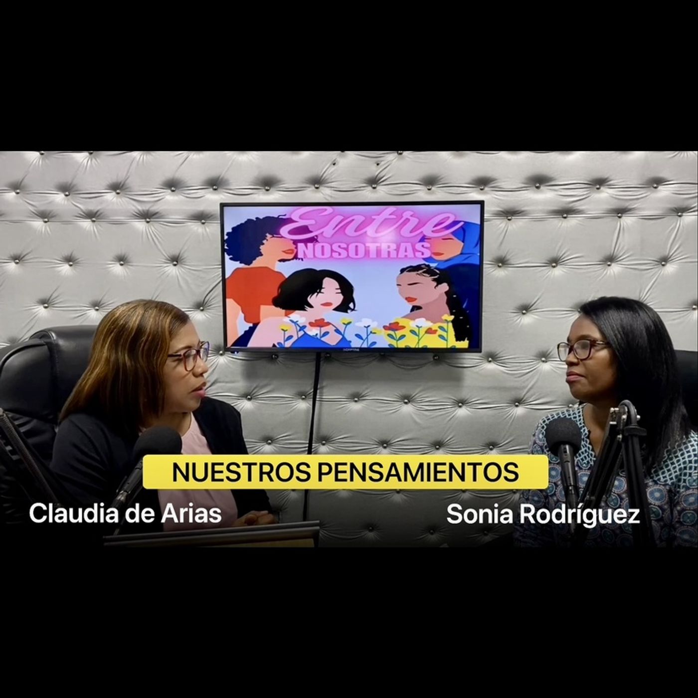 Nuestros Pensamientos (Parte 2) | Entre Nosotras - Claudia de Arias & Sonia Rodríguez