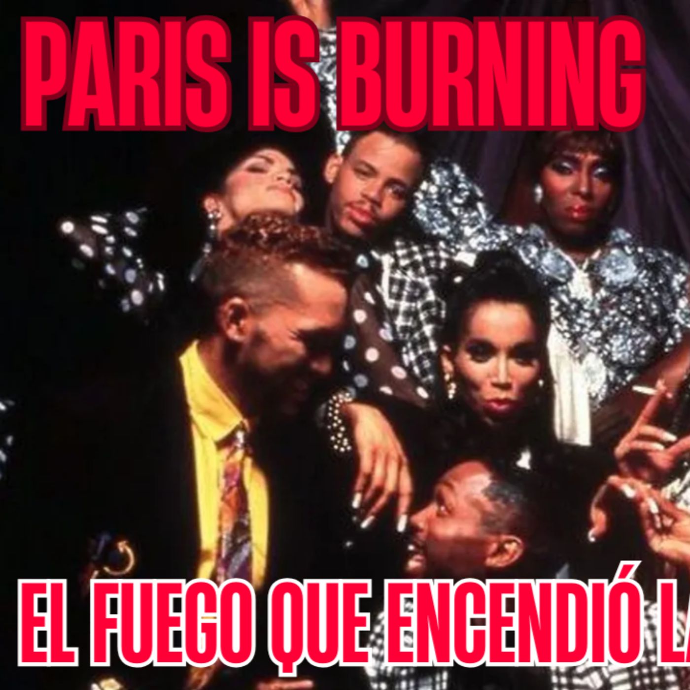 Paris Is Burning: el fuego que encendió la cultura queer episode artwork