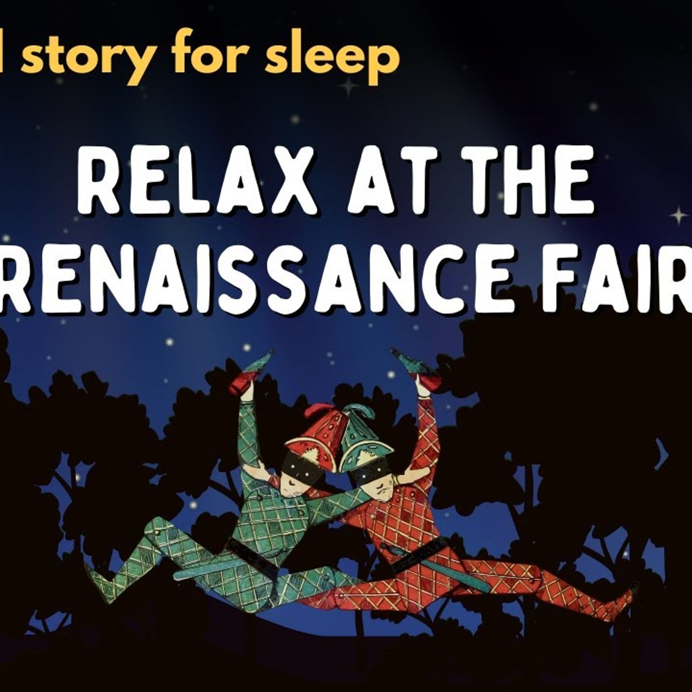Calming Bedtime Story | Relax at the Renaissance Fair | Peaceful Story to Make you FALL ASLEEP FAST