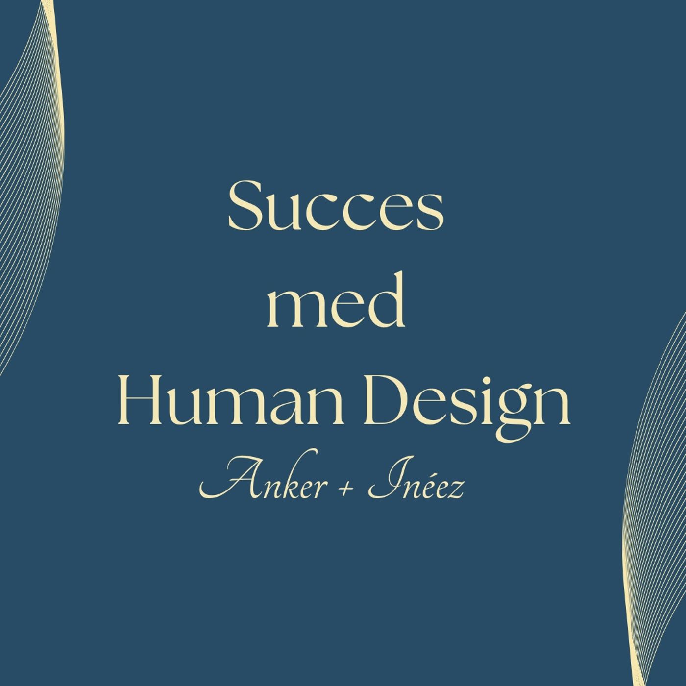 Succes med Human Design af Anker+Inéez