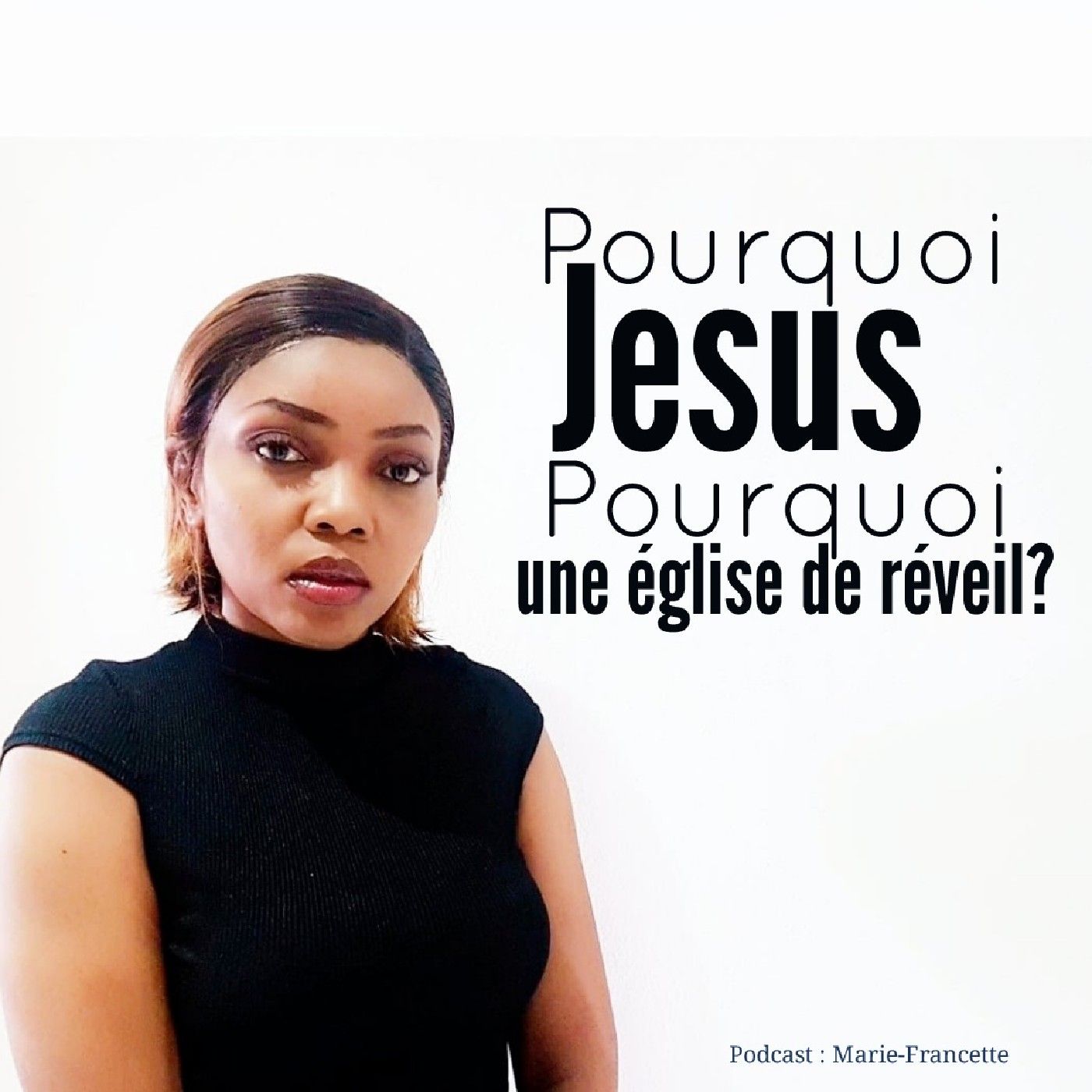 Pourquoi Jesus et l'Eglise de reveil?