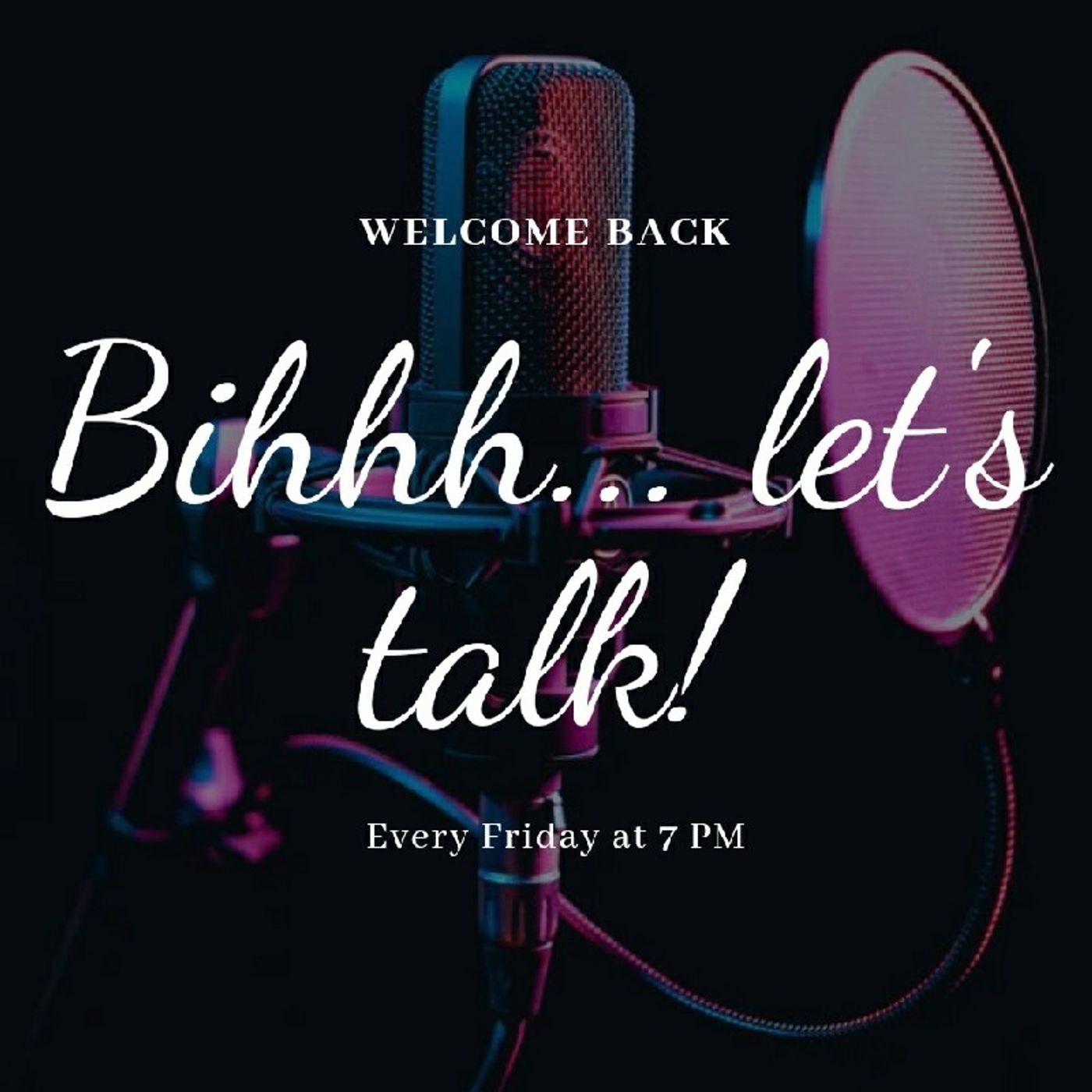 Bihhh... let's talk! episode artwork