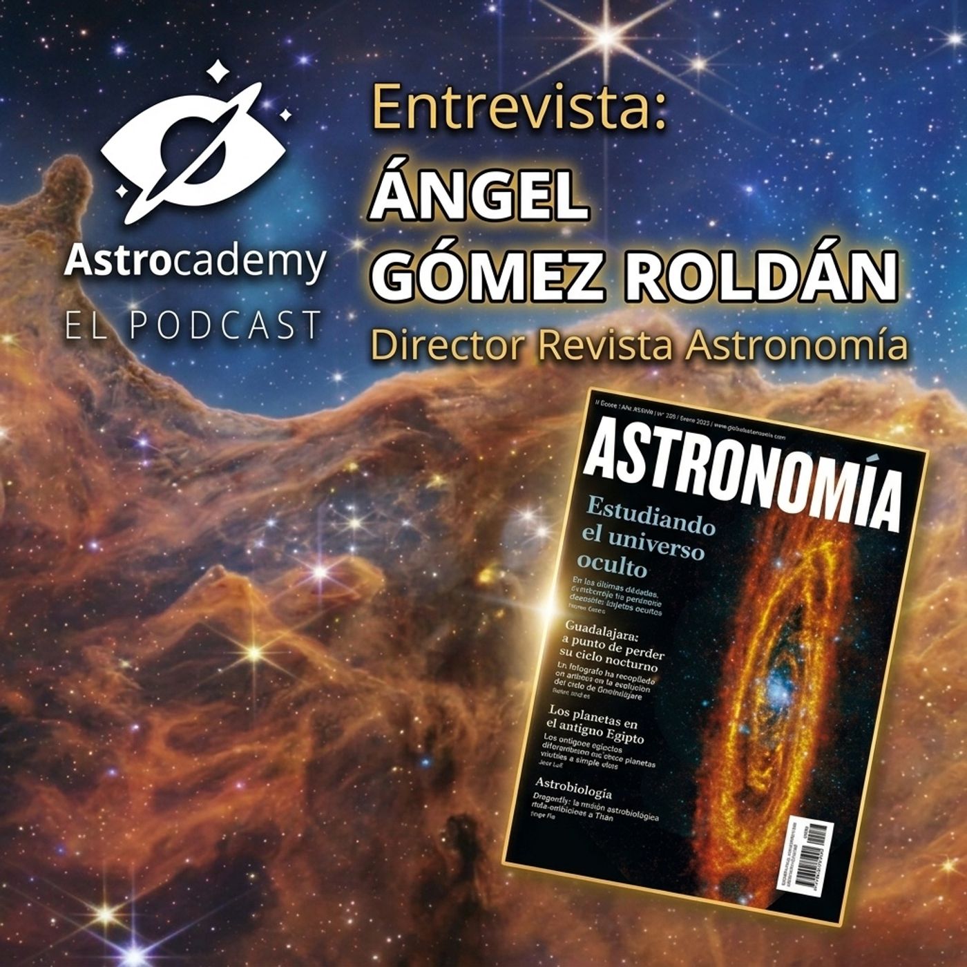 Astroacademy El podcast |Ep. 26| Ángel Gómez, director de la Revista Astronomía episode artwork