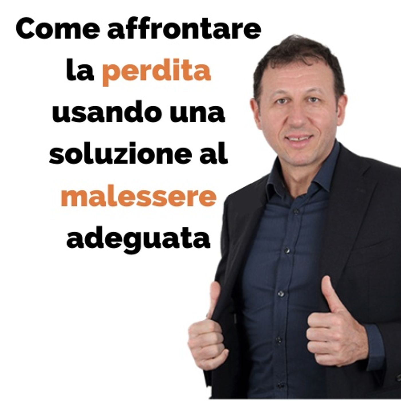 Come affrontare la perdita usando una soluzione al malessere adeguata episode artwork