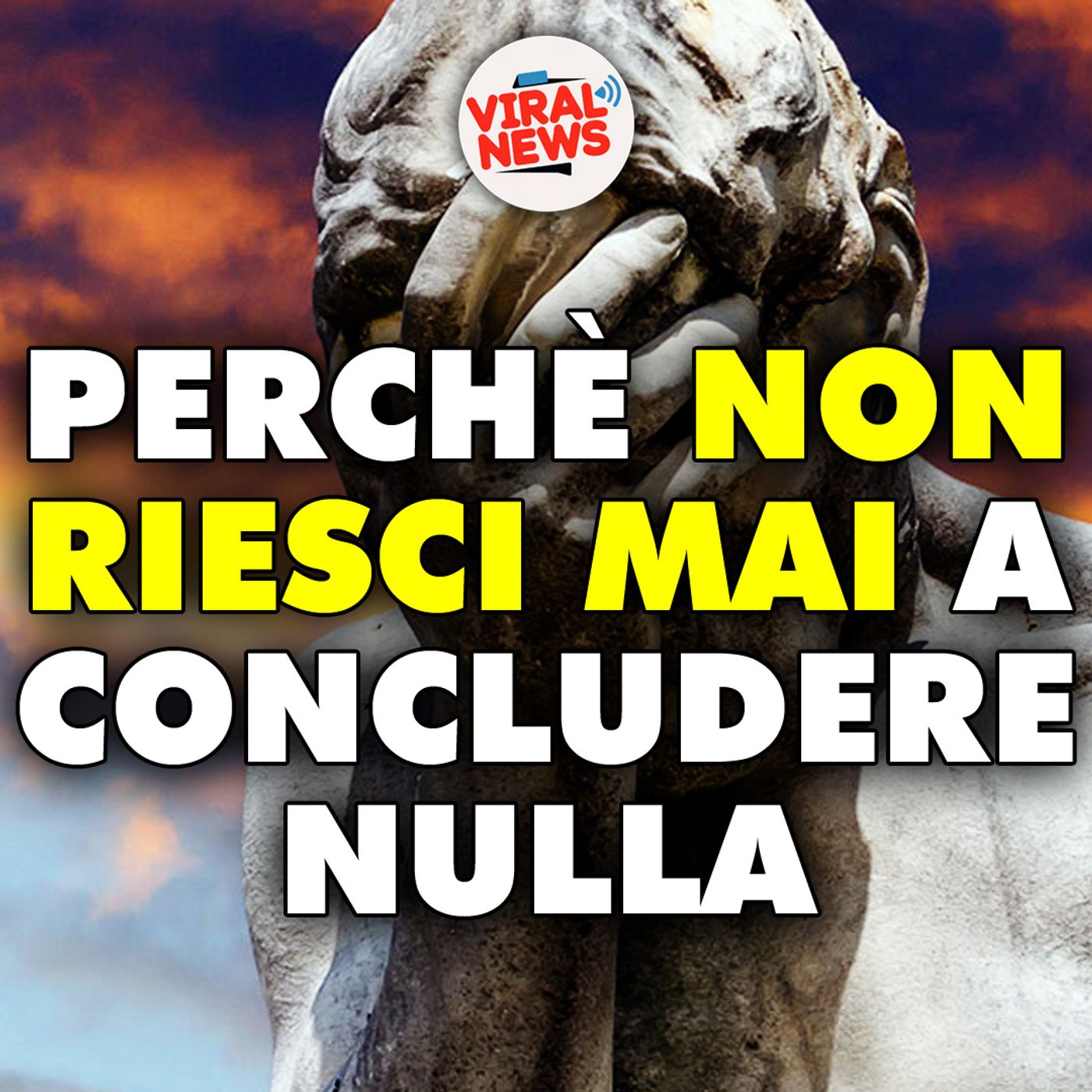 Perché non riesci mai a finire nulla: la vera ragione che nessuno ti dice episode artwork