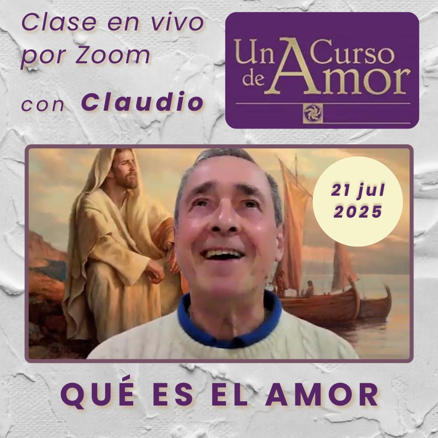 UN CURSO DE AMOR - Qué es el amor - Claudio - 21 jul 2025