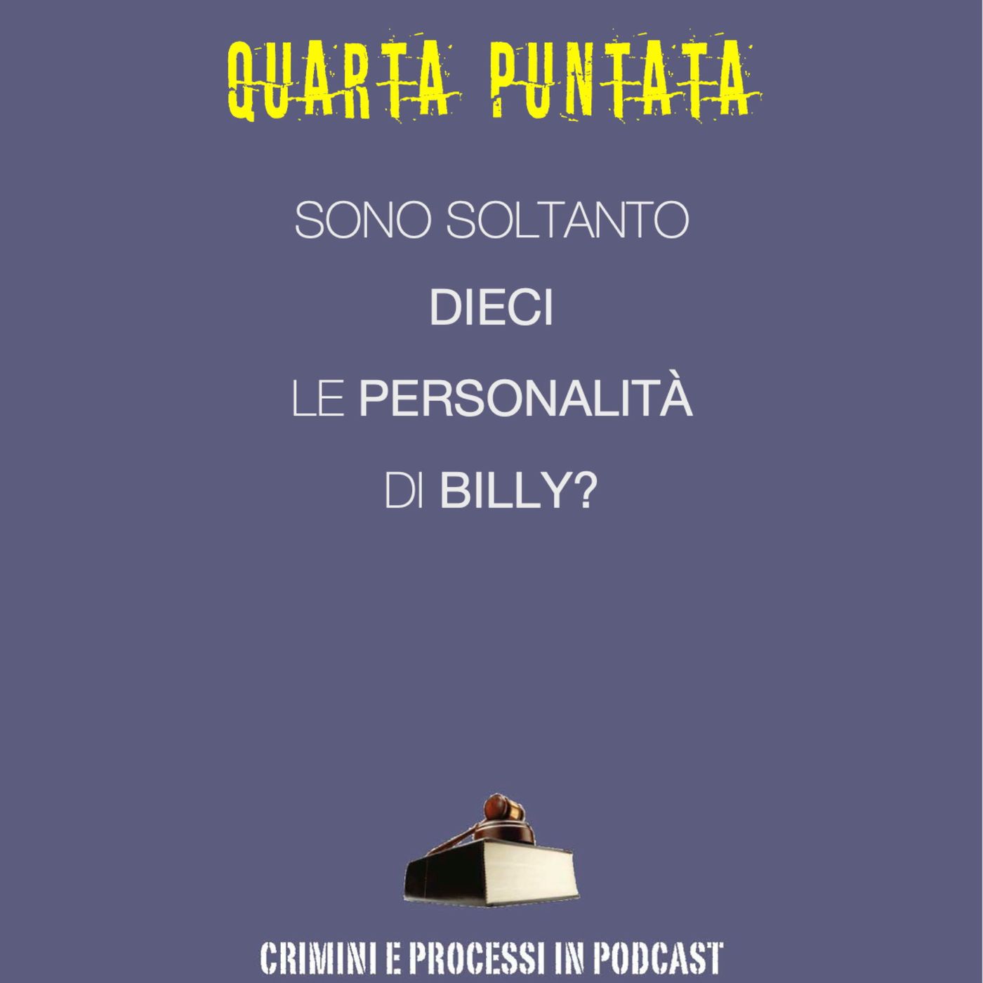 Quarta Puntata - Billy Milligan e le sue numerose personalità