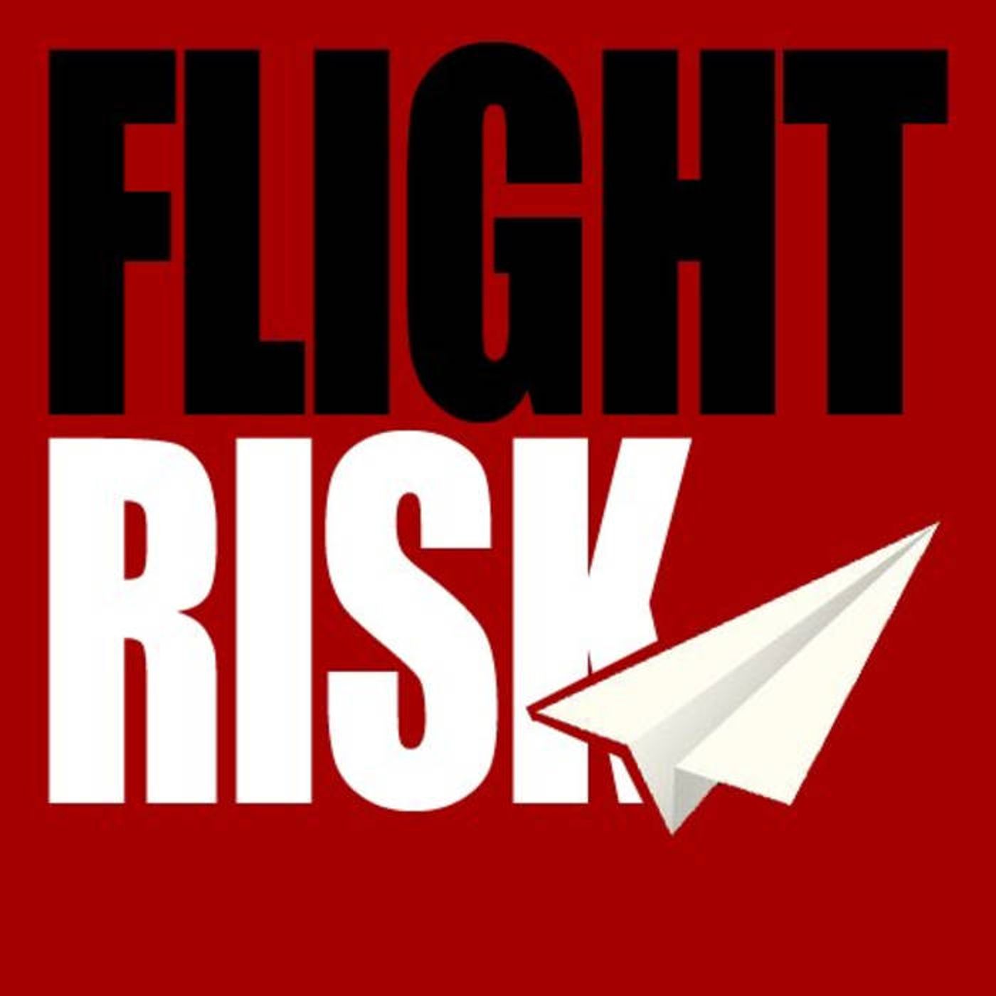 10/13/2019 - Flight Risk episode artwork