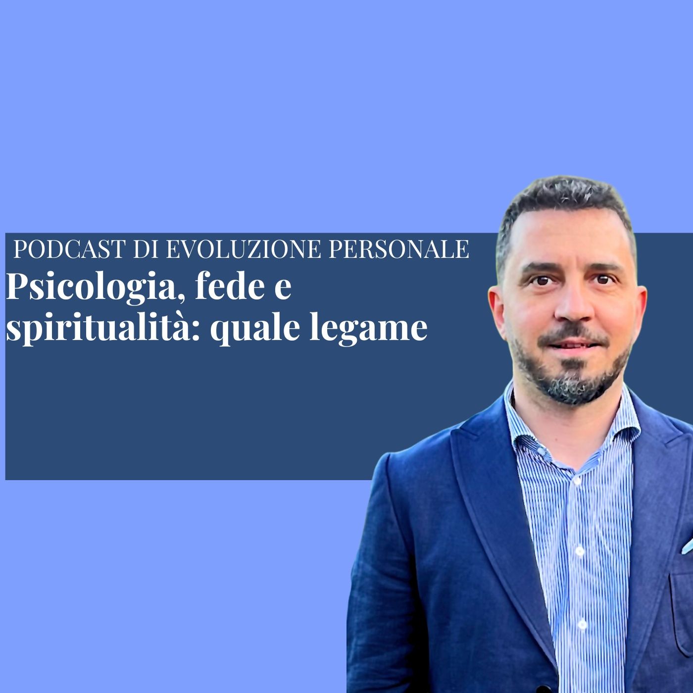 Episodio 364 - Psicologia, fede e spiritualità: quale legame Episodio 364 - Psicologia, fede e spiritualità: quale legame
