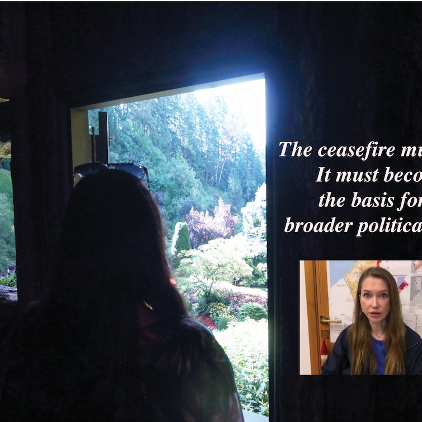 The ceasefire must hold It must become the basis for a broader political effort