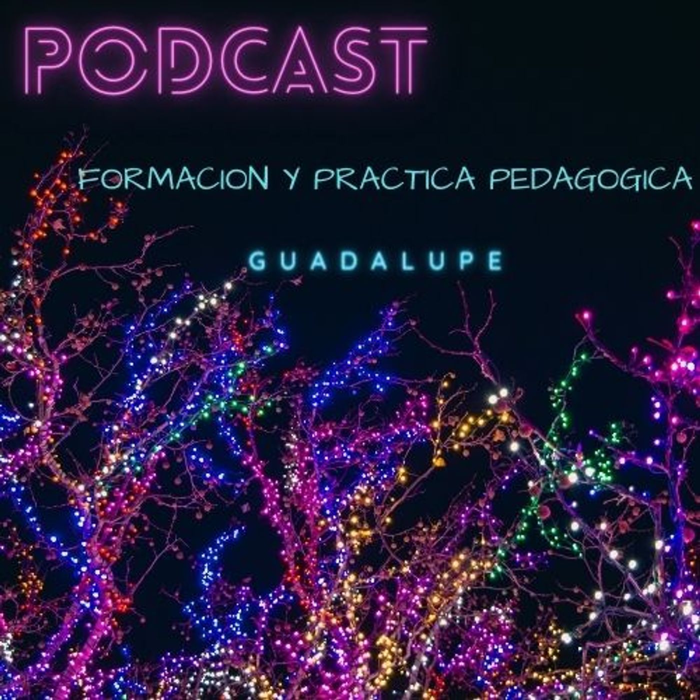 El podcast de Guadalupe