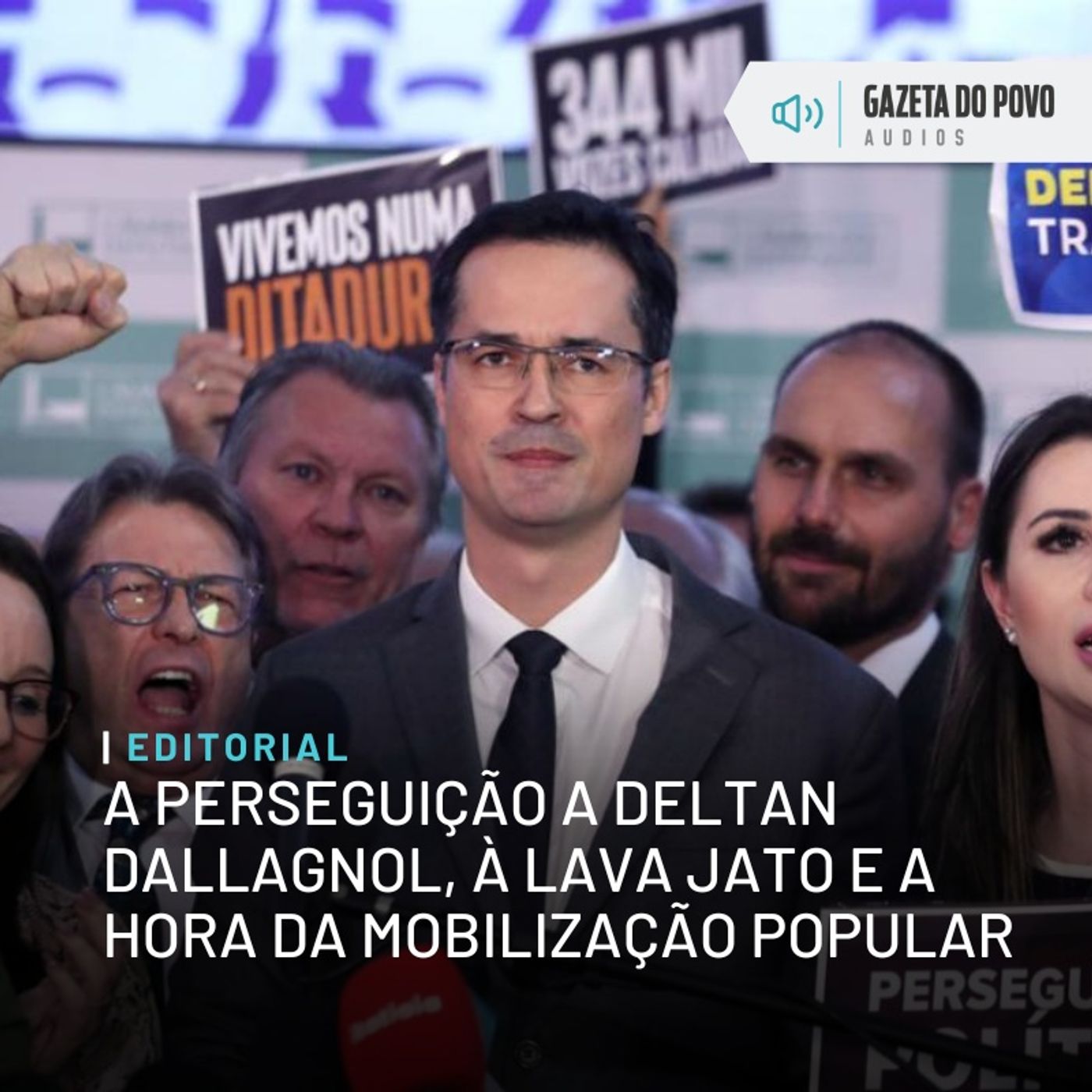 Editorial: A perseguição a Deltan Dallagnol, à Lava Jato e a hora da mobilização popular