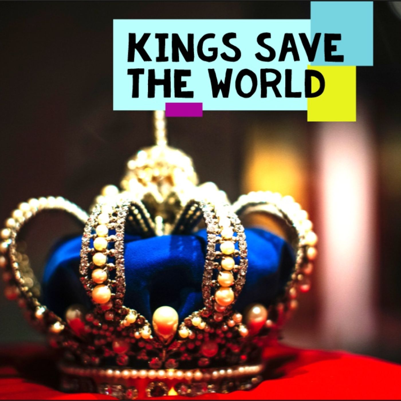 Kings Save The World Podcast