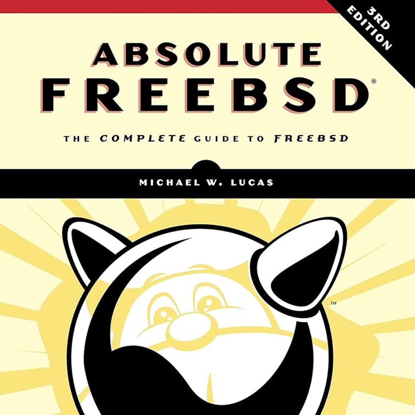 Absolute FreeBSD, 3rd Edition: The Complete Guide to FreeBSD