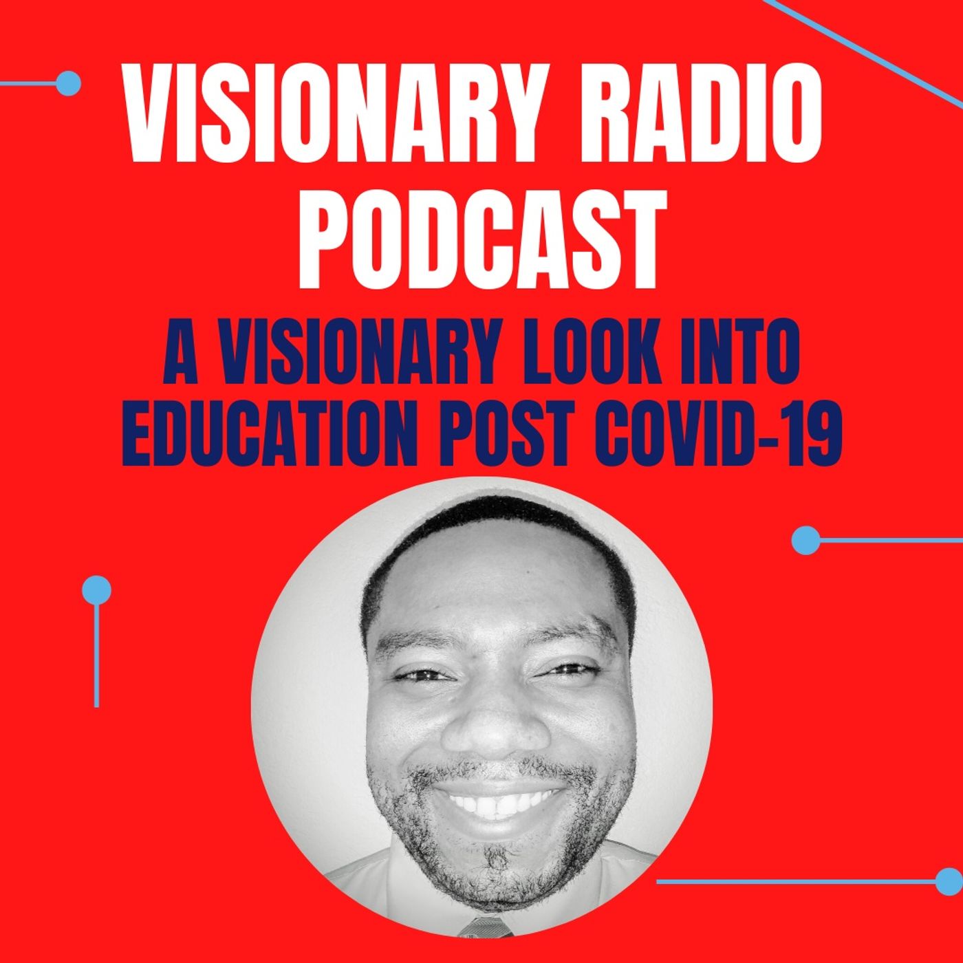 A Visionary Look Into Education Post Covid-19 w/ Coach A episode artwork