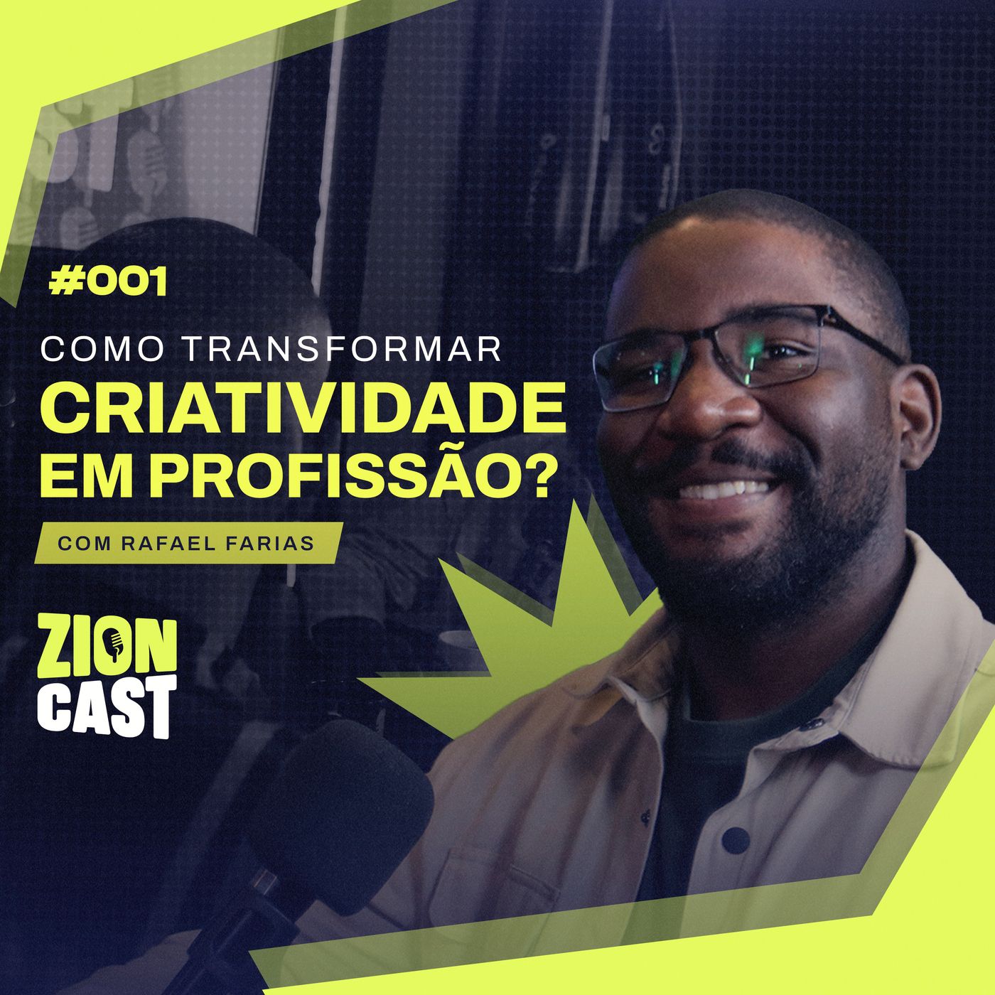 ZIONCAST #01 - Como Transformar Criatividade em Profissão? | Rafael Farias (Maralto Films) episode artwork