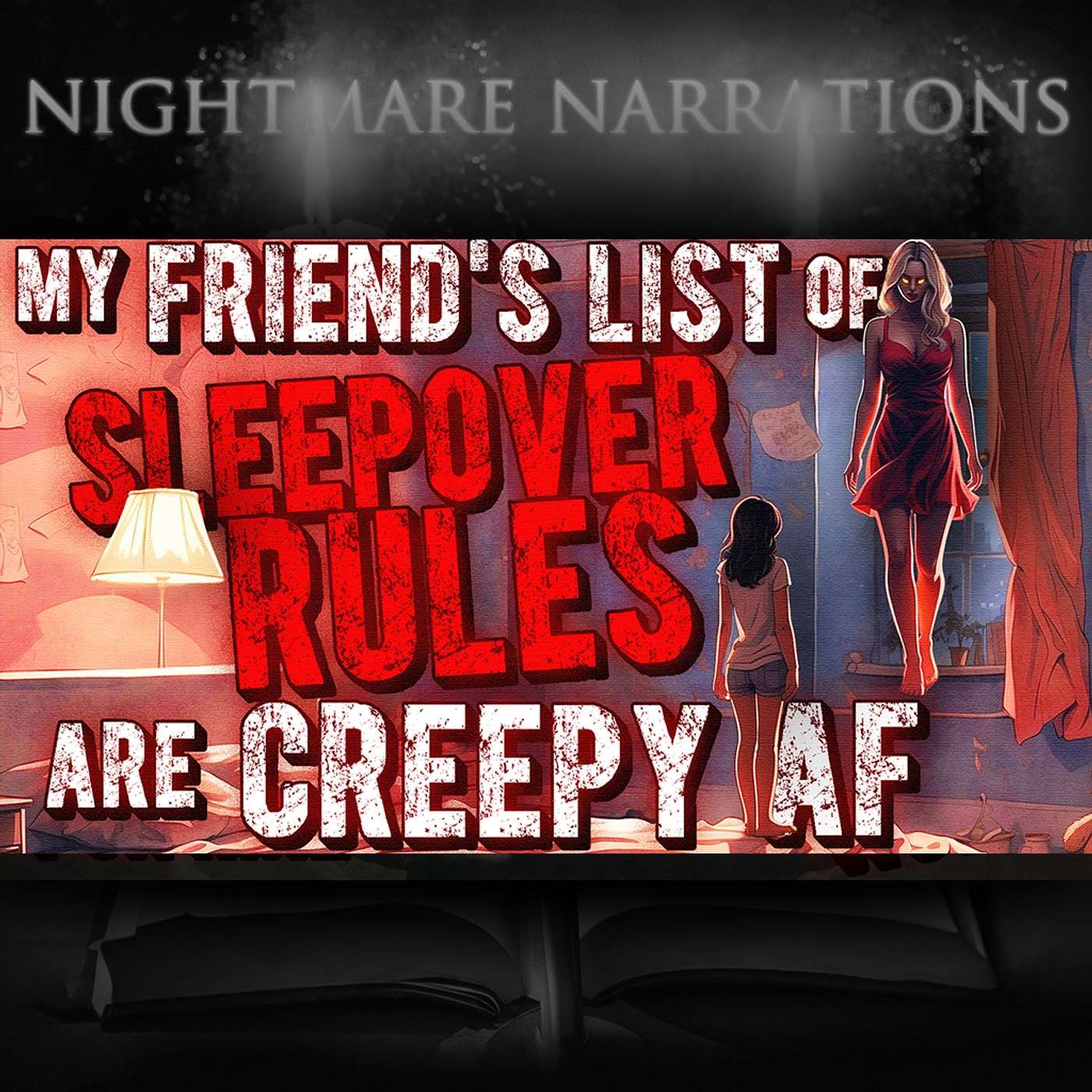 My Friend's List of Sleepover Rules are Creepy AF - Chilling Reddit Story - Nightmare Narrations