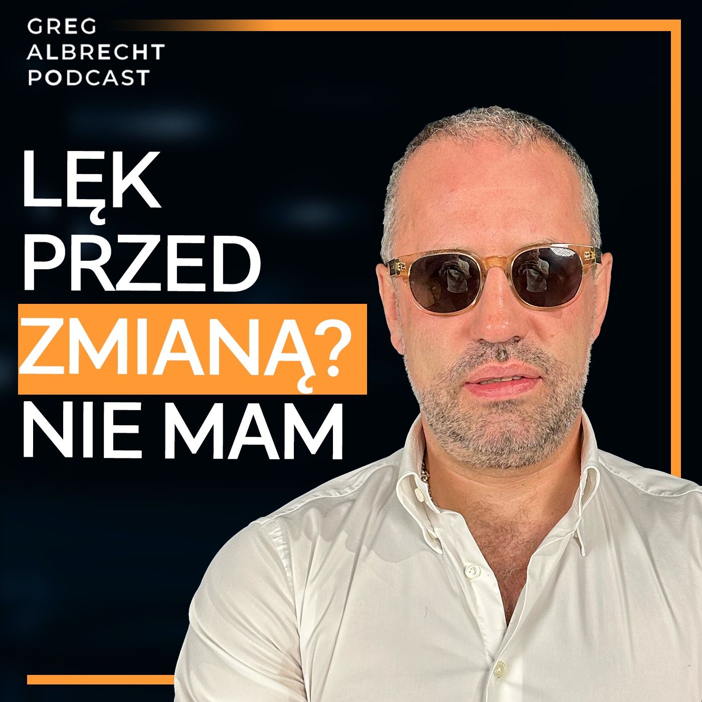 #273 Lęk przed ZMIANĄ? Ja go NIE MAM - o życiu, relacjach i wyzwaniu na 50 urodziny Bogusław Leśnodorski