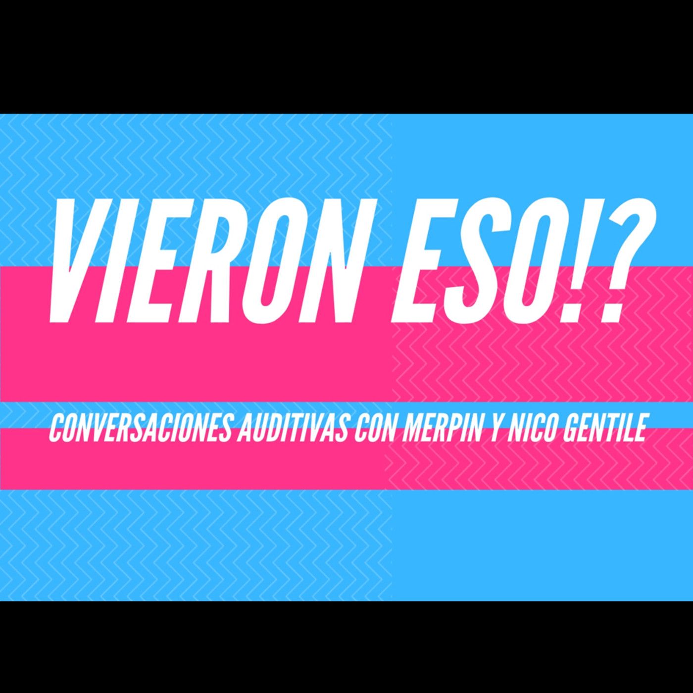 Vieron Eso!?