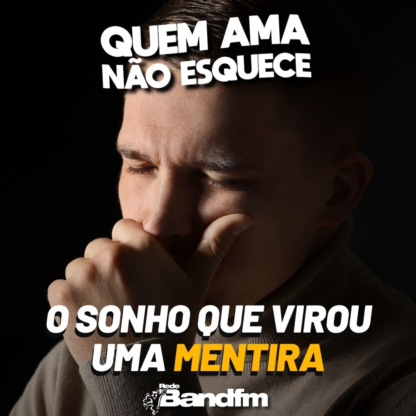 O SONHO QUE VIROU UMA MENTIRA | QUEM AMA NÃO ESQUECE 06/08/2026 episode artwork