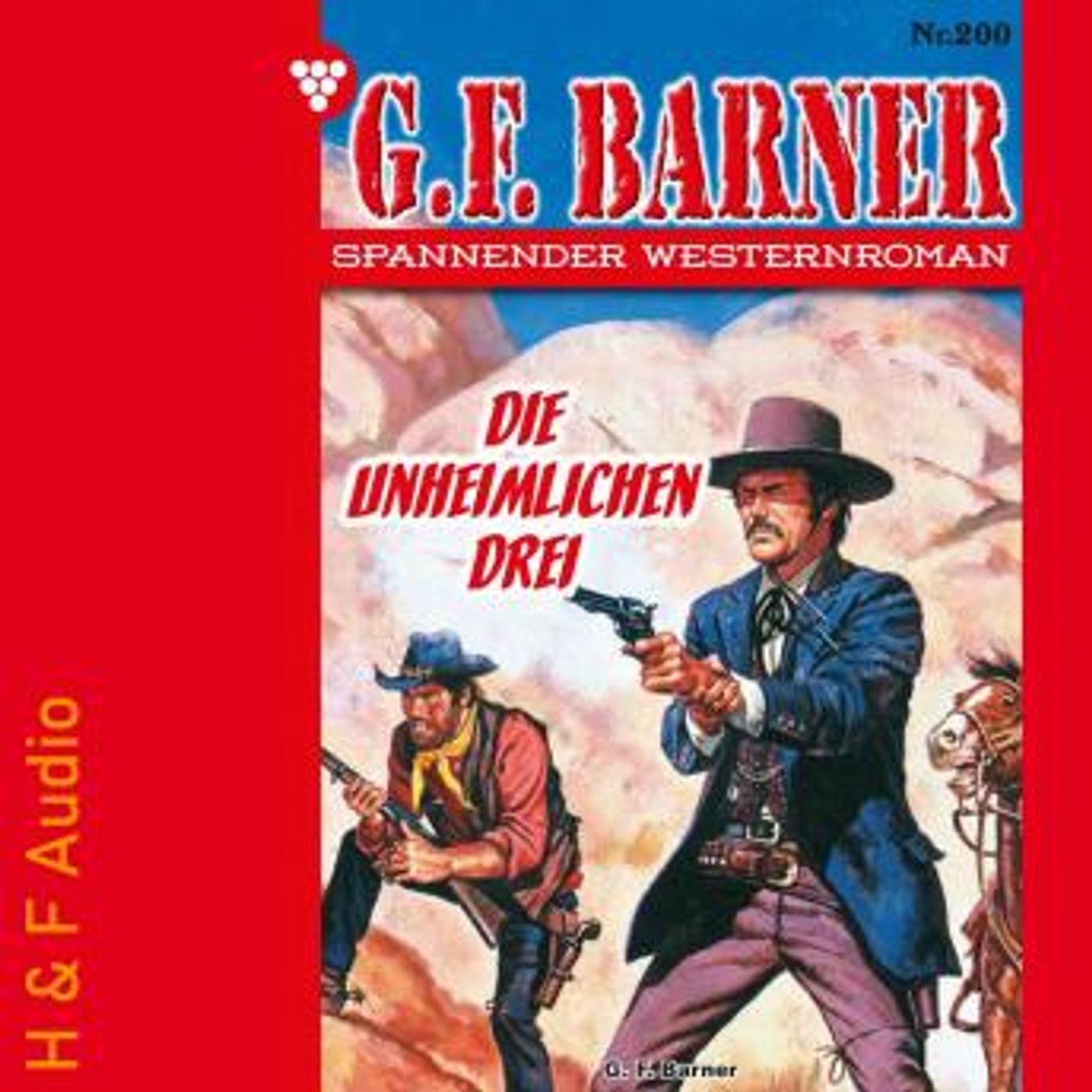 [German] - Die unheimlichen Drei - G. F. Barner, Band 200 (ungekürzt) by G. F. Barner episode artwork