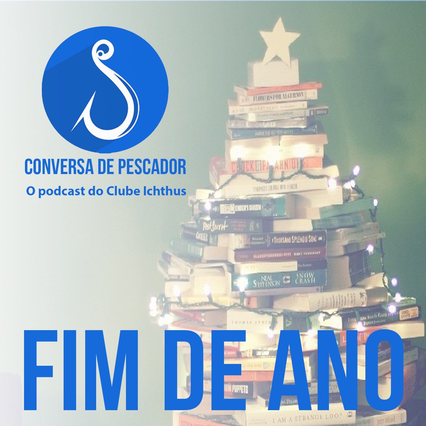 009 - Conversa de pescador - Fim de ano 009 - Conversa de pescador - Fim de ano