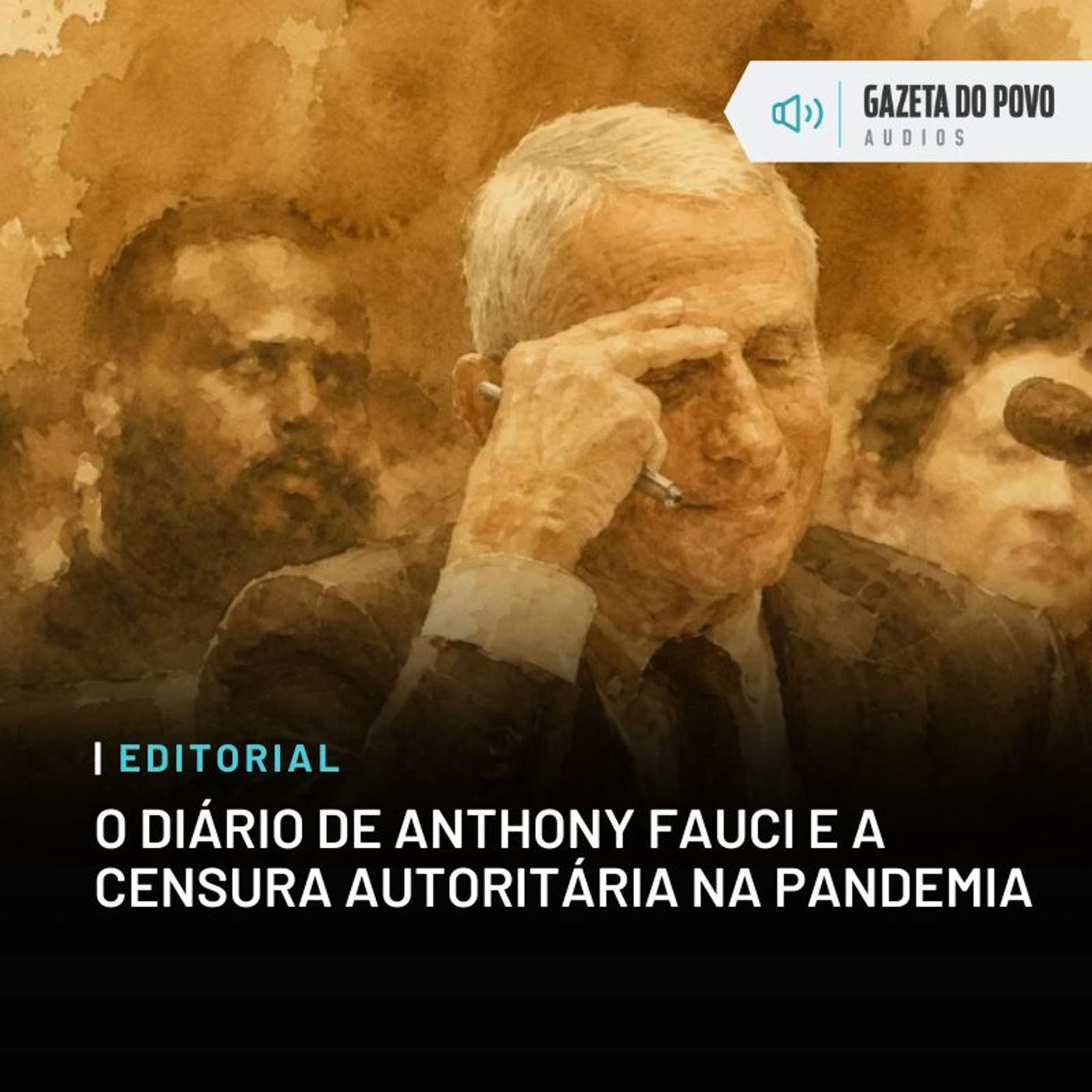 Editorial: O diário de Anthony Fauci e a censura autoritária na pandemia episode artwork