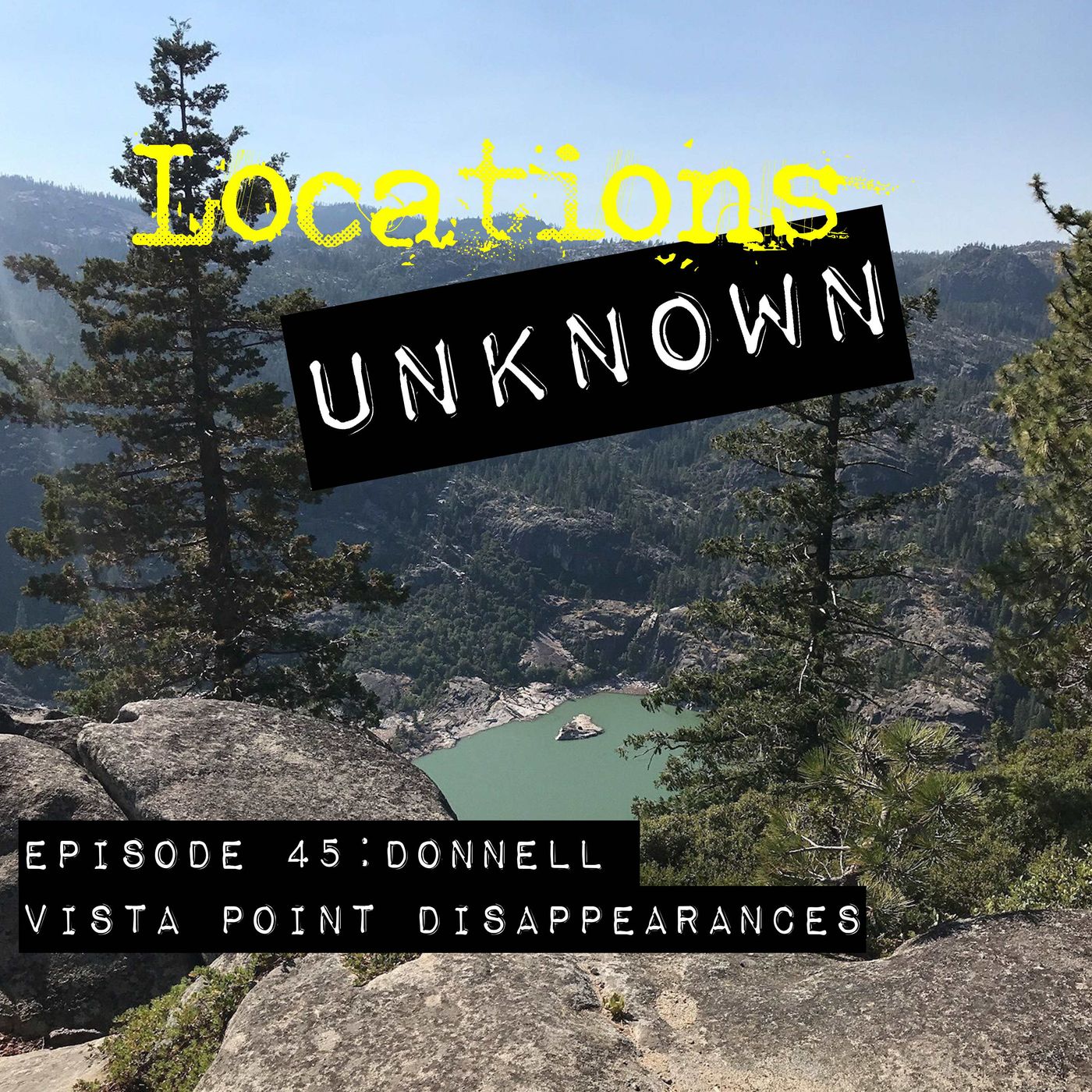 EP. #45: Donnell Vista Point Disappearances
