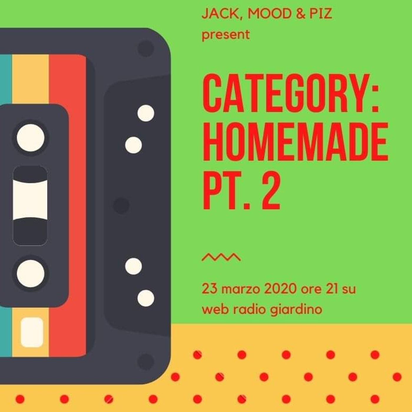 Homemade Playlist pt.2 - Jack, Mood & Piz - s01e22