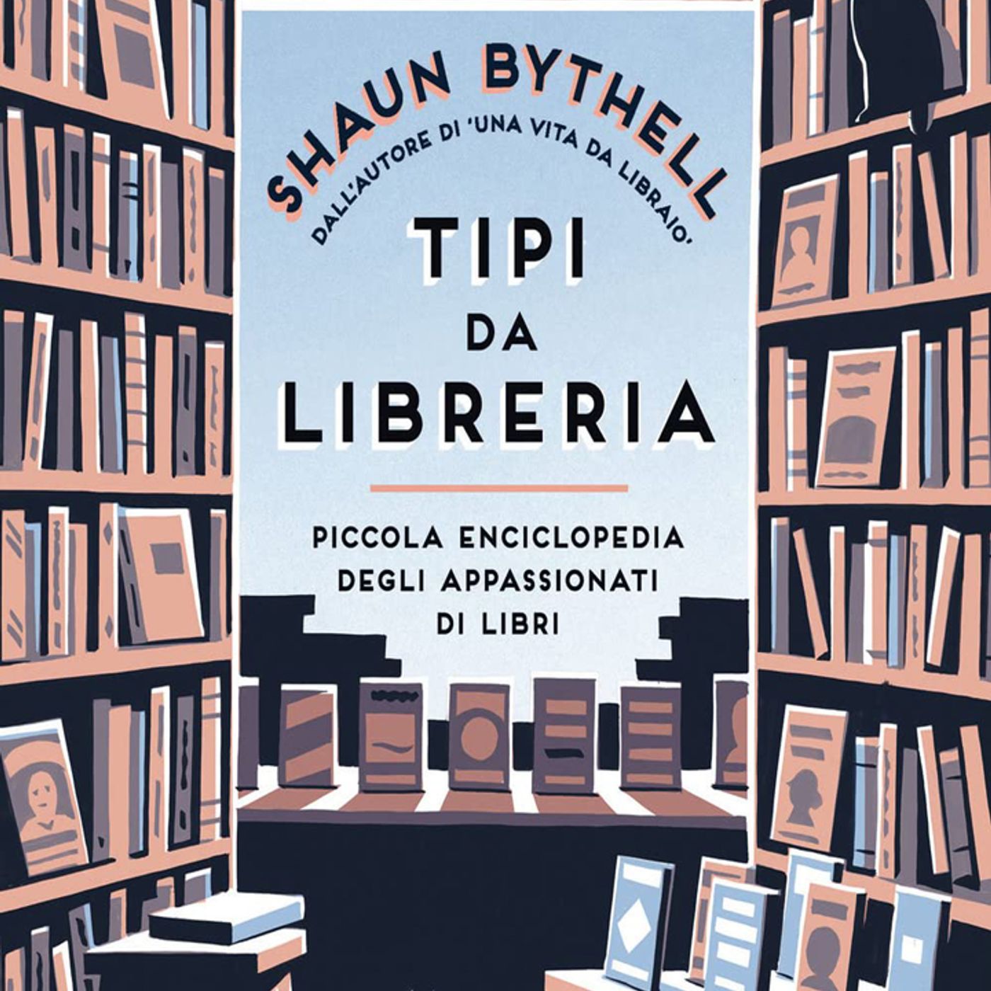 Shaun Bythell: uno sguardo ironico e irresistibile sul mondo delle librerie