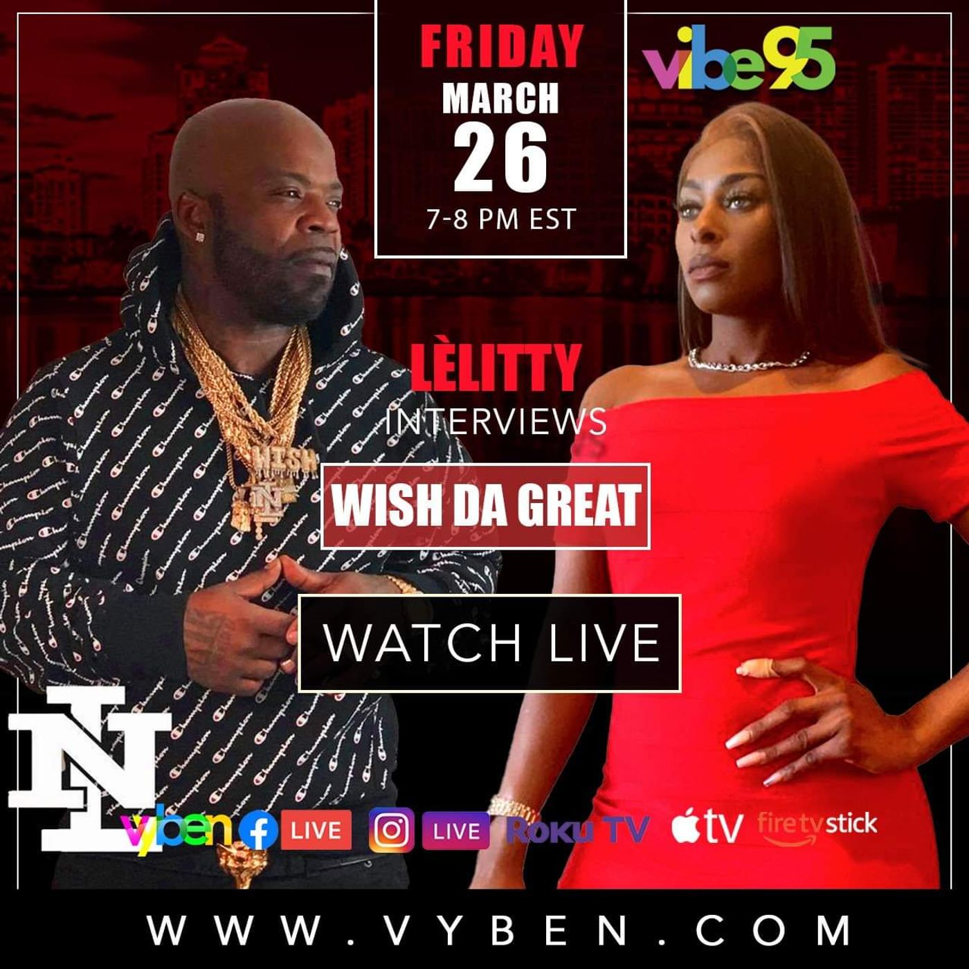 Vibe95 PRESENT: MR XKLUCIVE &  LE\'LITTY ON CELEBRITY FRIDAYS WITH SPECIAL GUEST EACH&EVERY FRIDAY