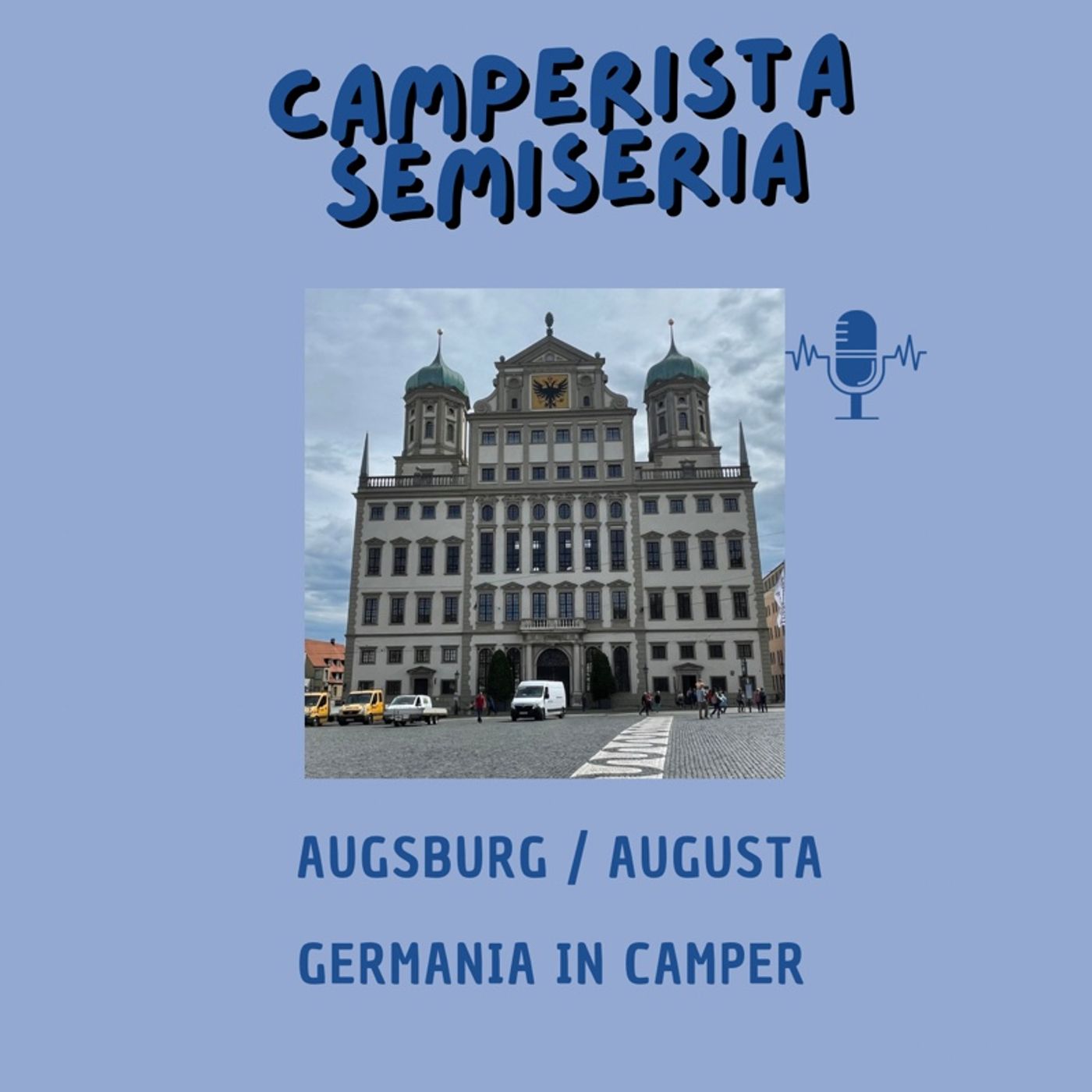 Augusta | Augsburg : Germania in camper - Camperistasemiseria