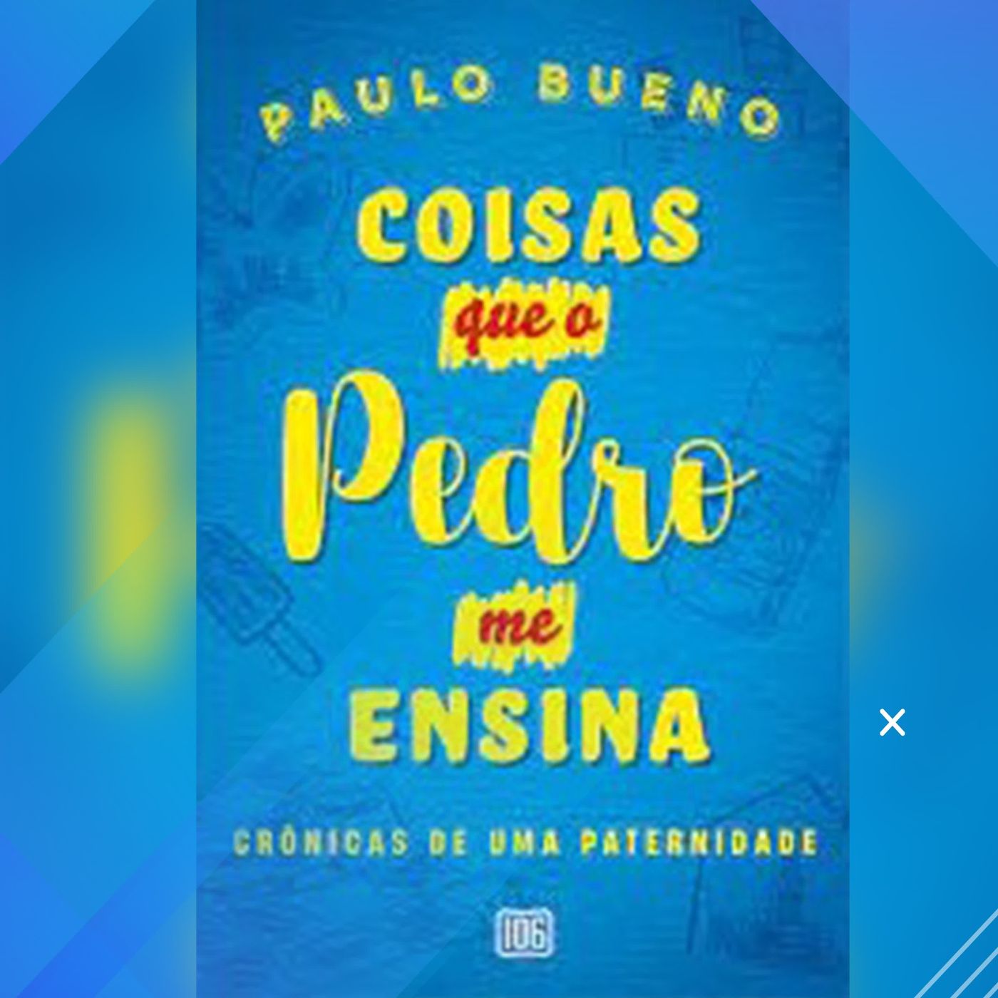 Entrevista com Paulo Bueno - Coisas que Pedro me ensina episode artwork