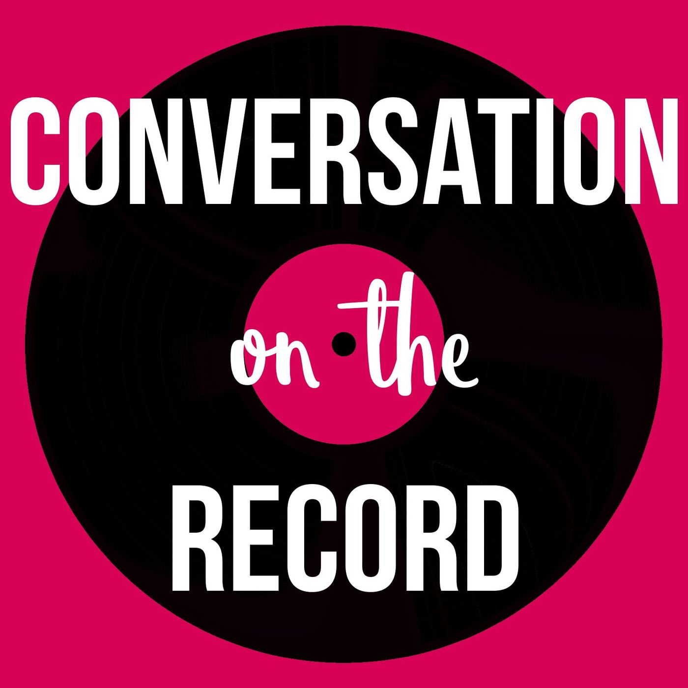 Conversation On The Record